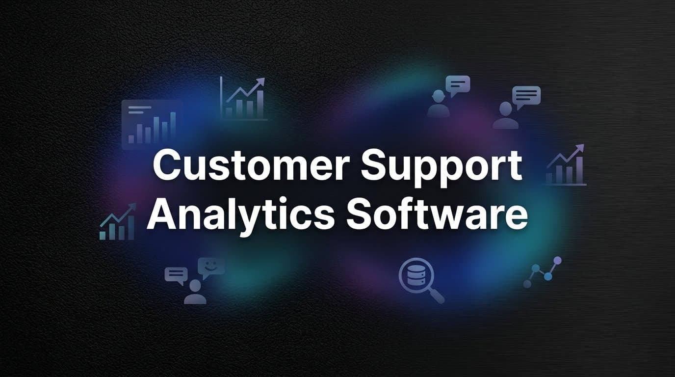 9 Best Customer Support Analytics Software Tools in 2026