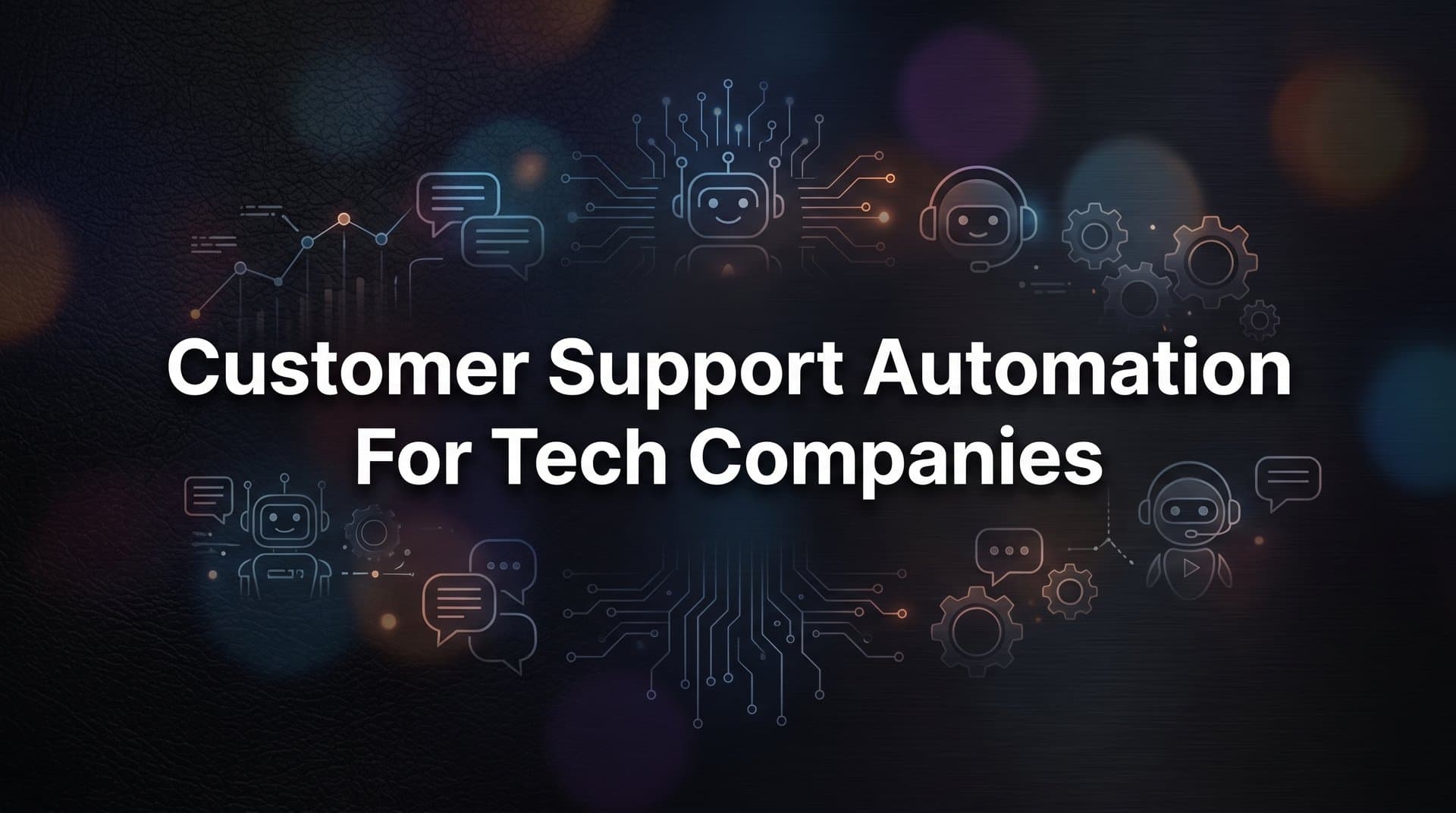9 Best Customer Support Automation Tools for Tech Companies in 2026