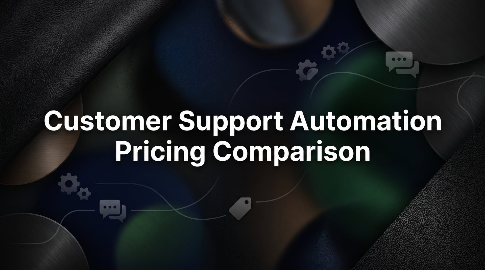 7 Proven Strategies to Navigate Customer Support Automation Pricing Comparison
