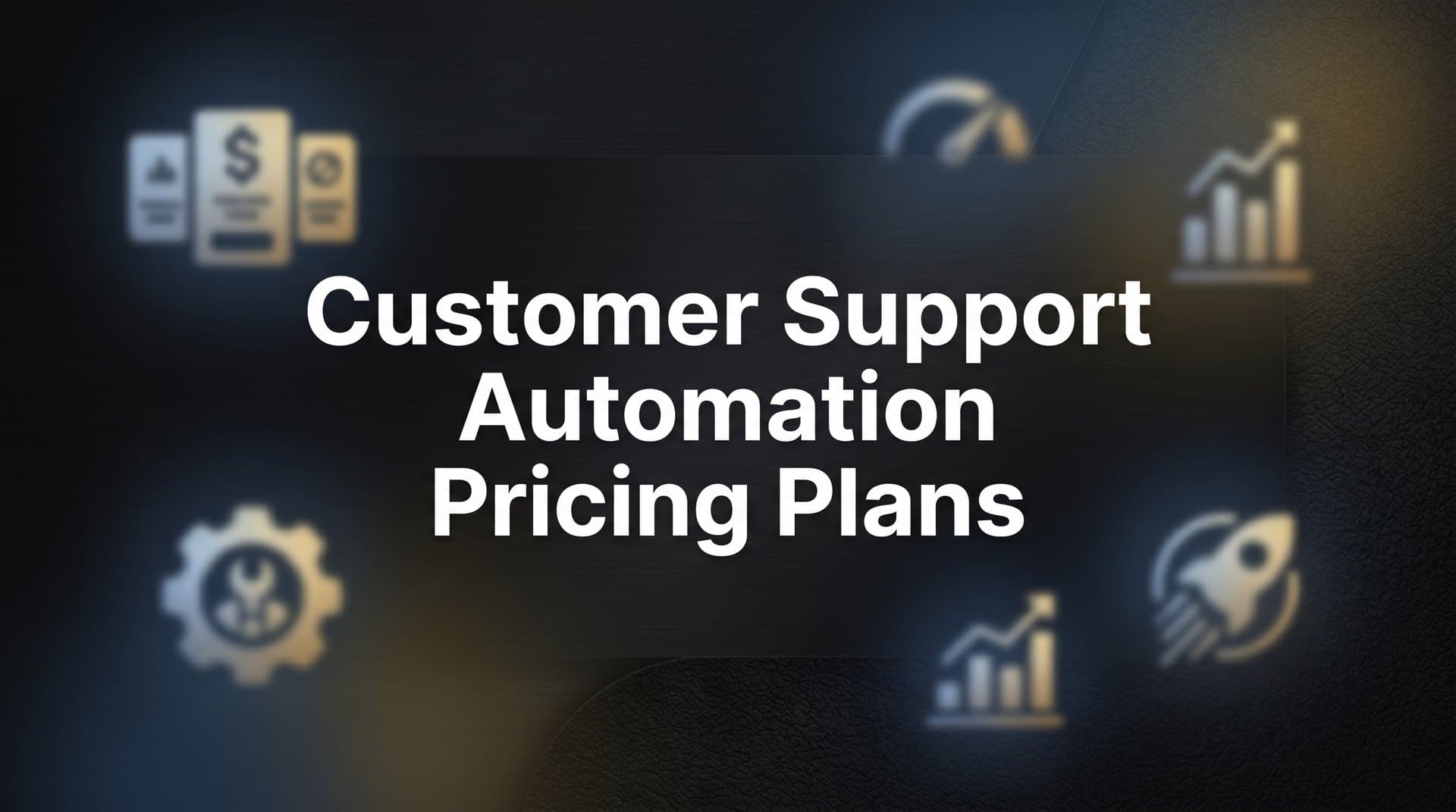7 Proven Strategies to Evaluate Customer Support Automation Pricing Plans
