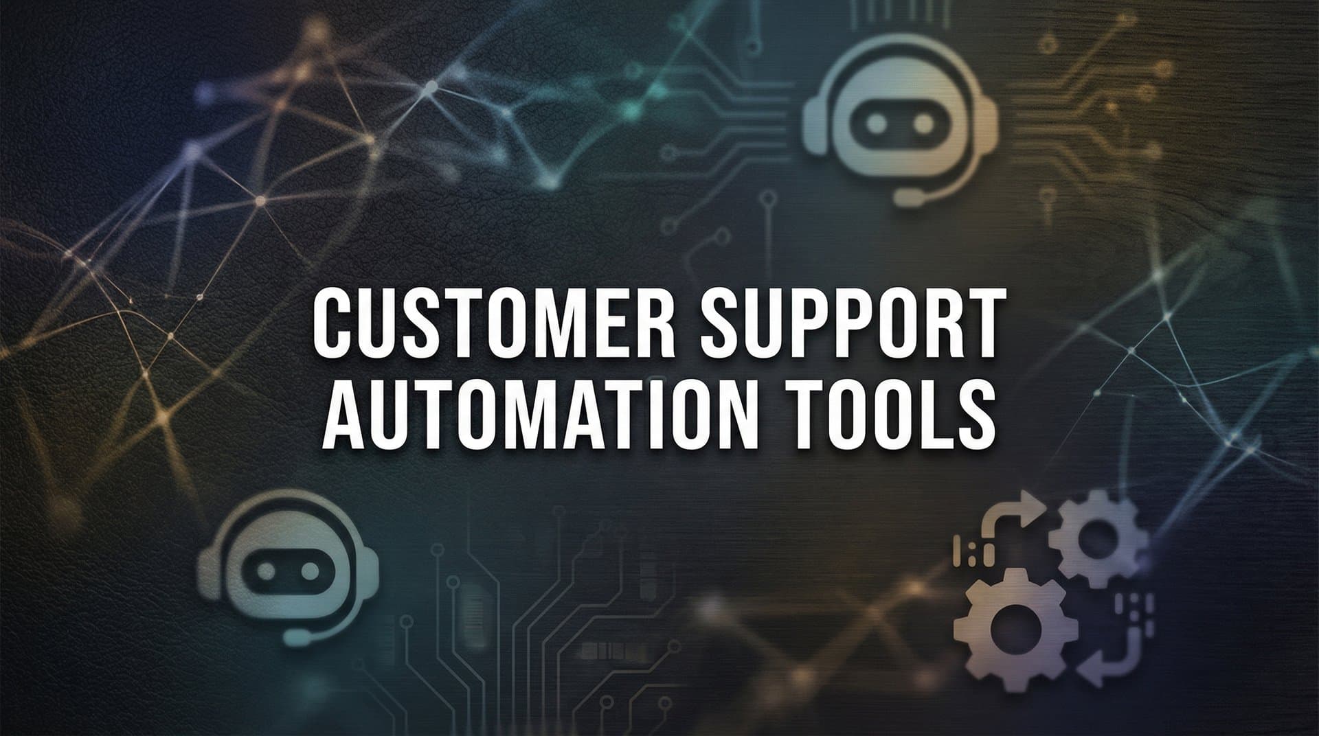 9 Best Customer Support Automation Tools in 2026