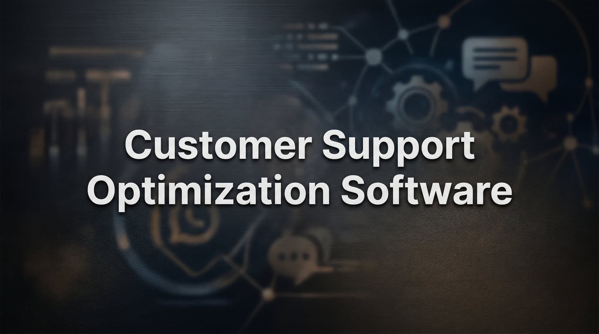 9 Best Customer Support Optimization Software Tools in 2026