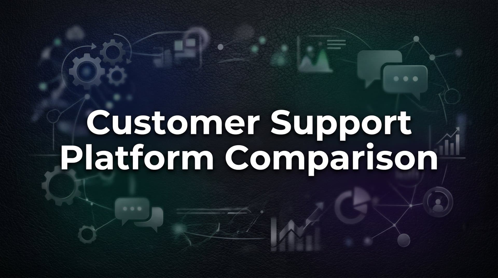 9 Best Customer Support Platforms Compared for 2026