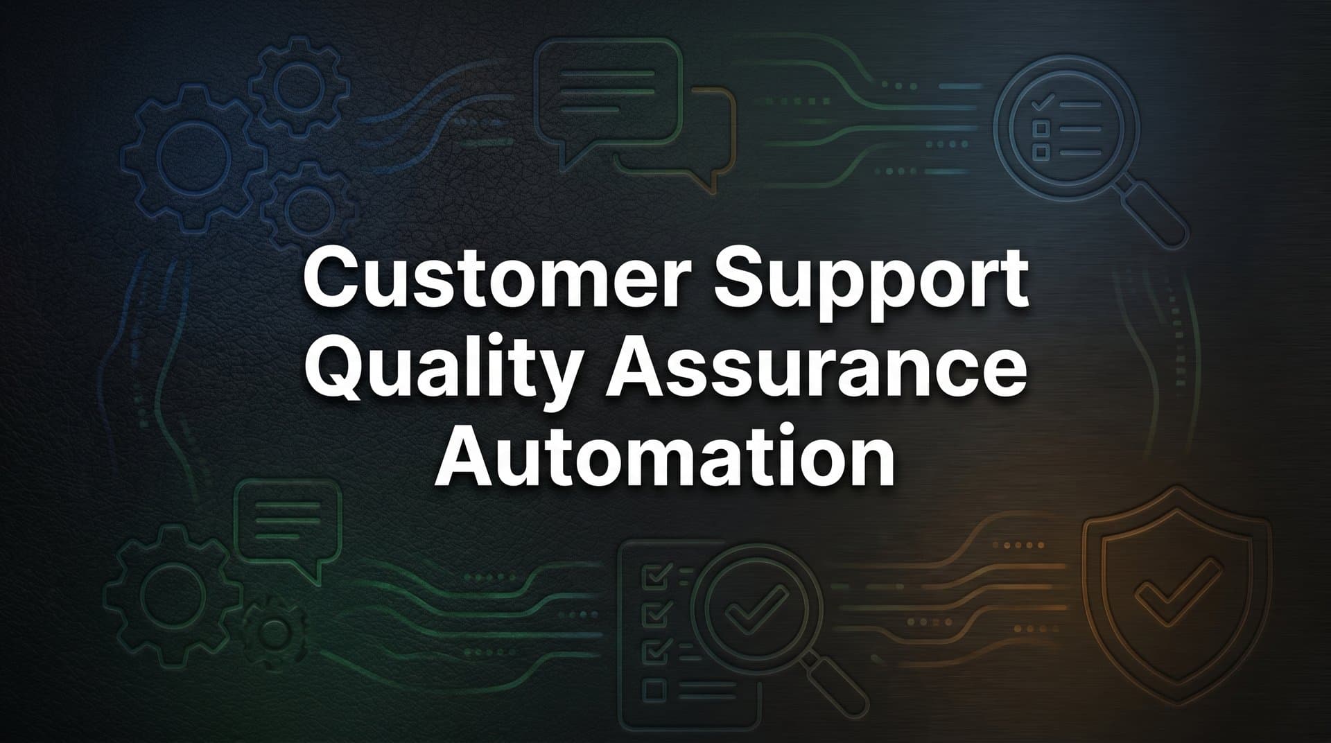Customer Support Quality Assurance Automation: How AI Is Replacing Manual Reviews