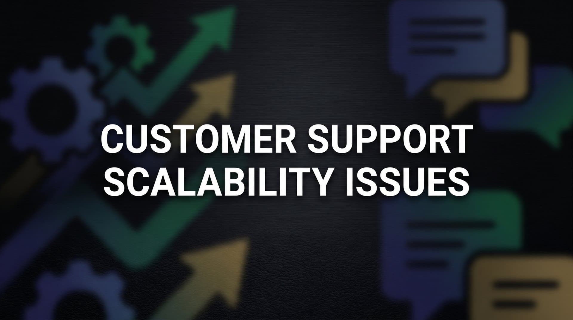 Customer Support Scalability Issues: Why Growing Companies Hit a Wall (And How to Break Through)