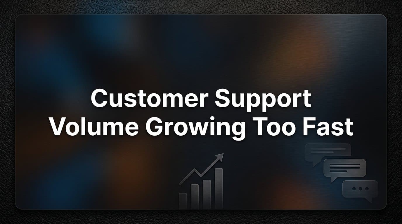 How to Handle Customer Support Volume Growing Too Fast: A Step-by-Step Guide