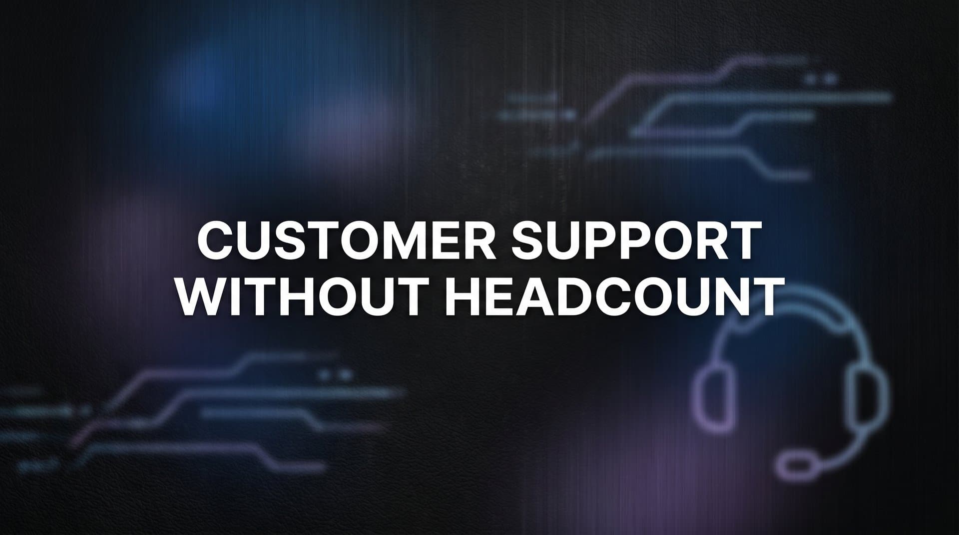 How to Scale Customer Support Without Adding Headcount: A 6-Step Implementation Guide