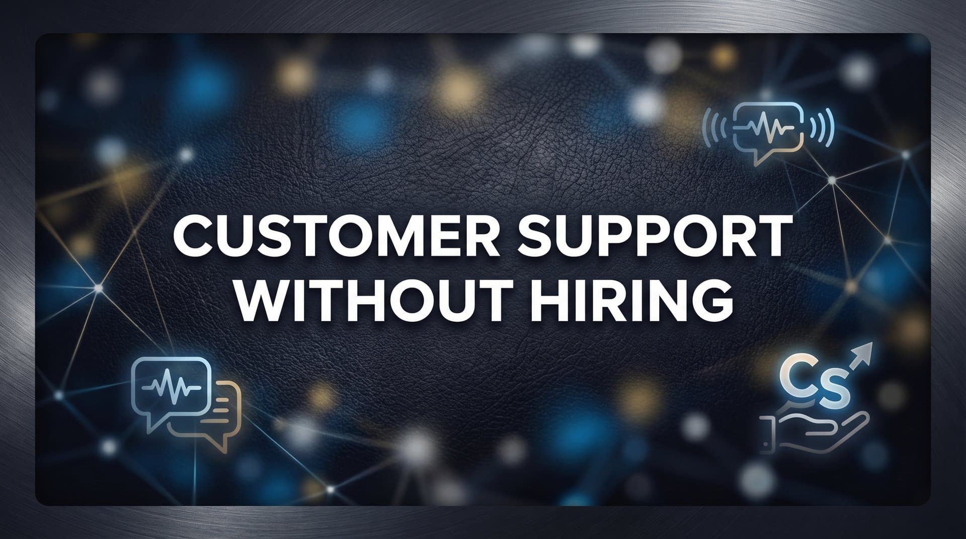 7 Proven Strategies to Scale Customer Support Without Hiring More Agents
