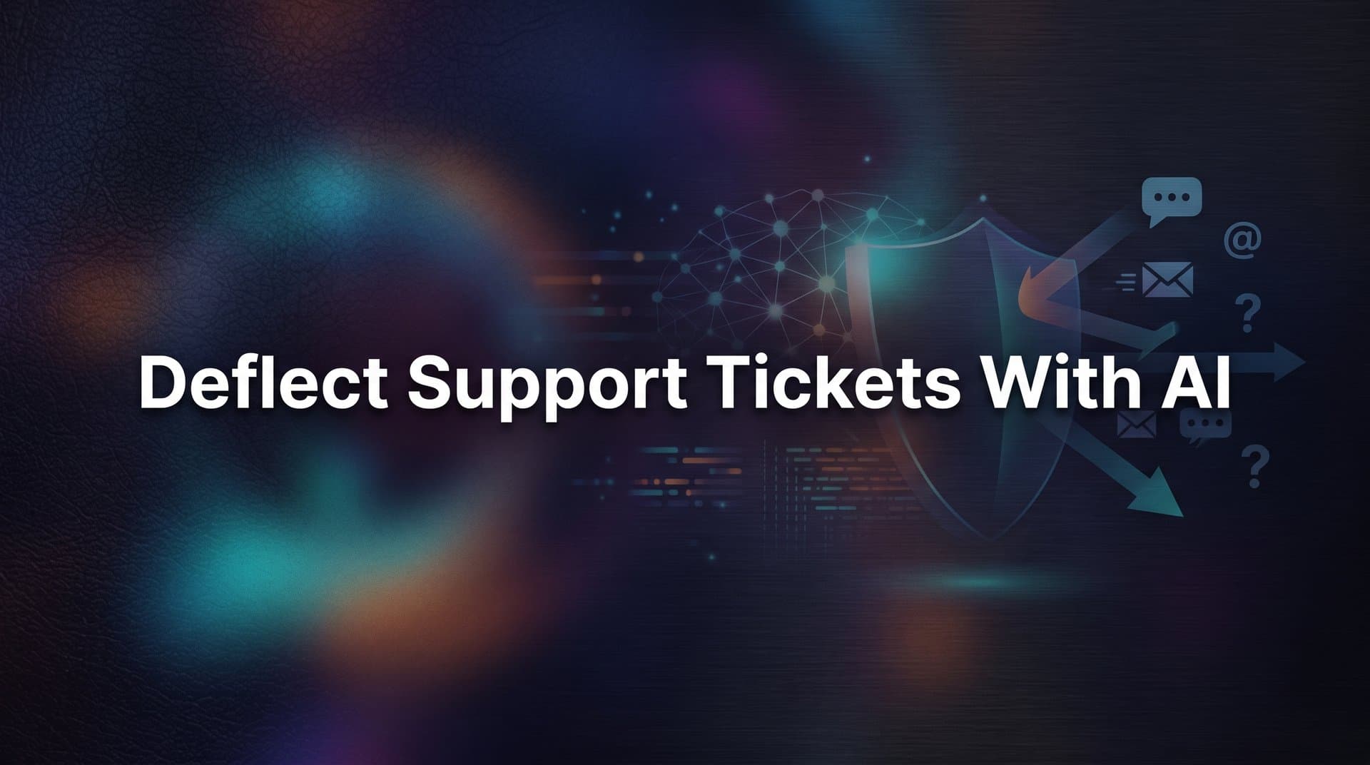 How to Deflect Support Tickets with AI: A Step-by-Step Guide