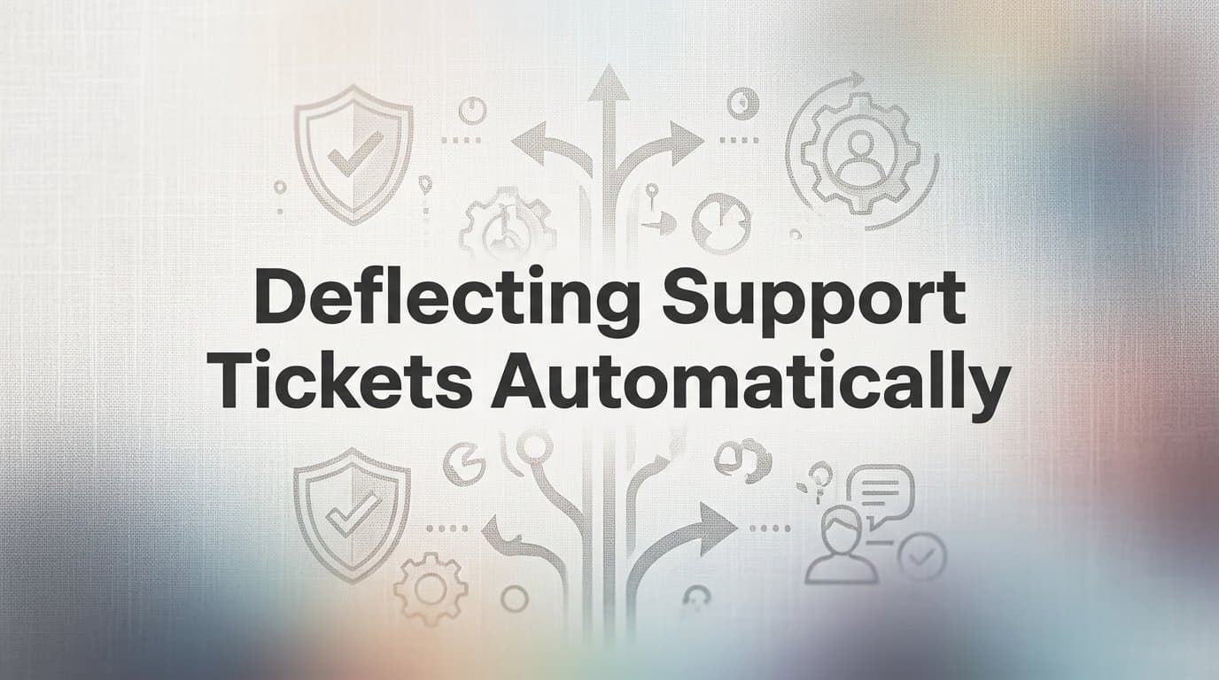 How to Start Deflecting Support Tickets Automatically: A Step-by-Step Guide