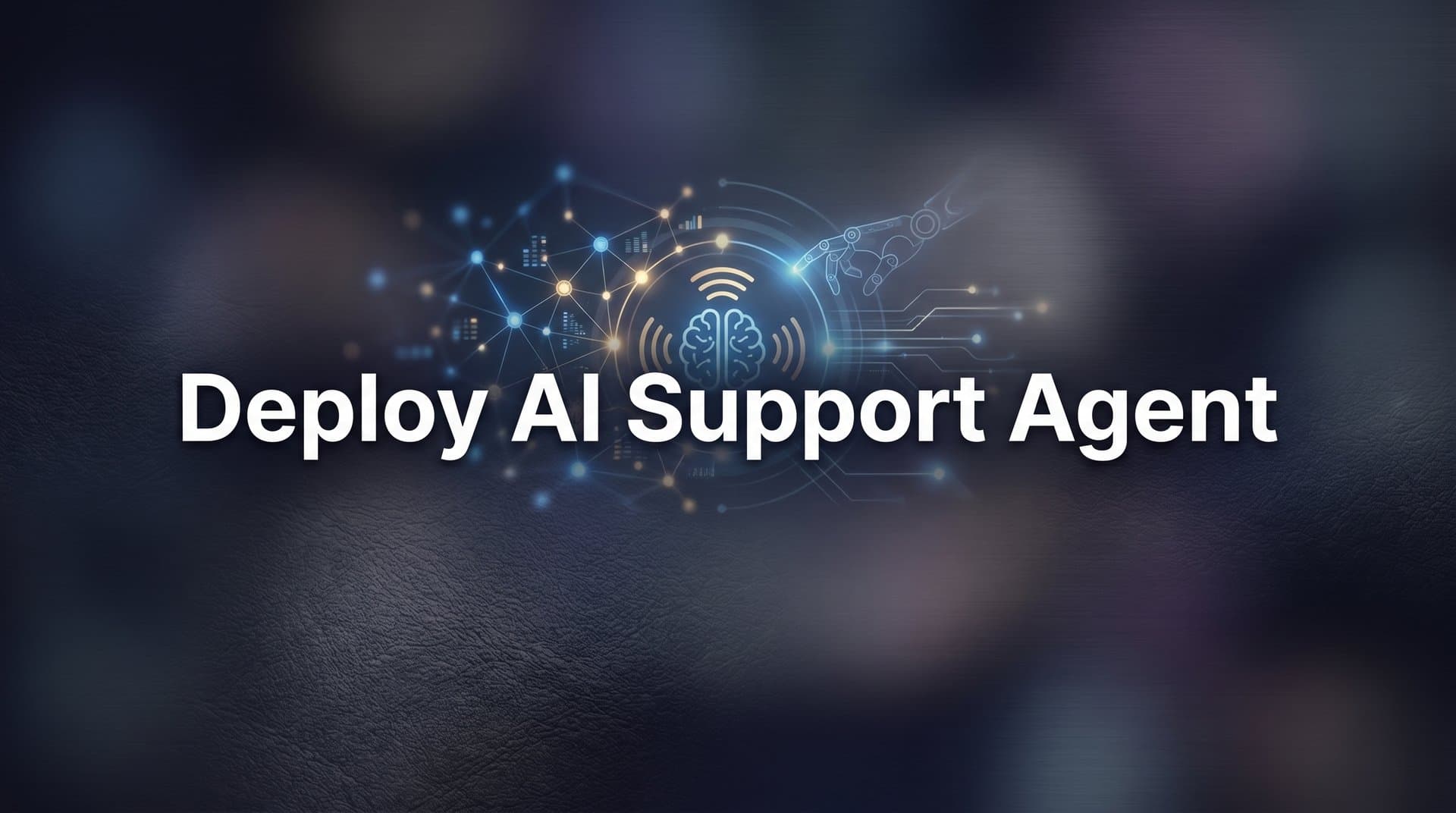 How to Deploy an AI Support Agent: A Step-by-Step Guide for B2B Teams