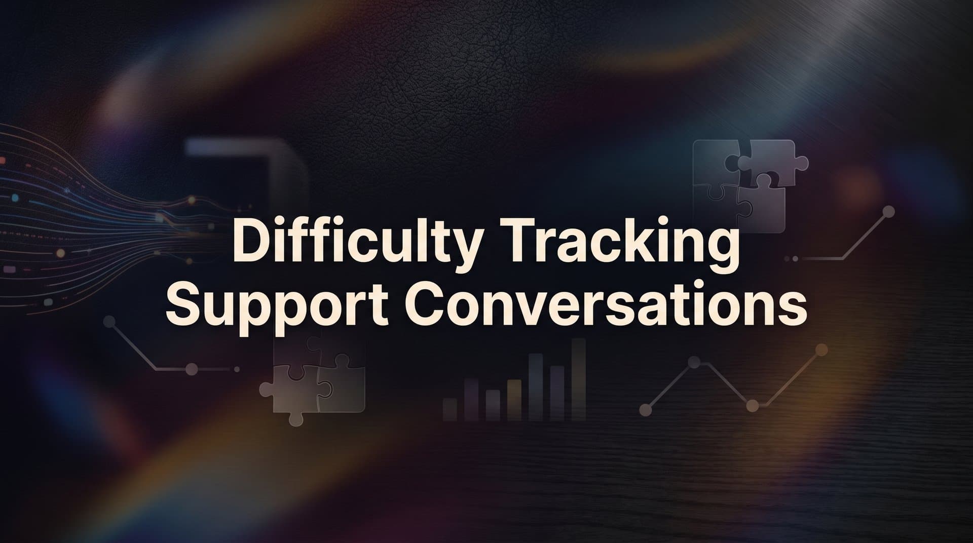 7 Proven Strategies to Fix Difficulty Tracking Support Conversations