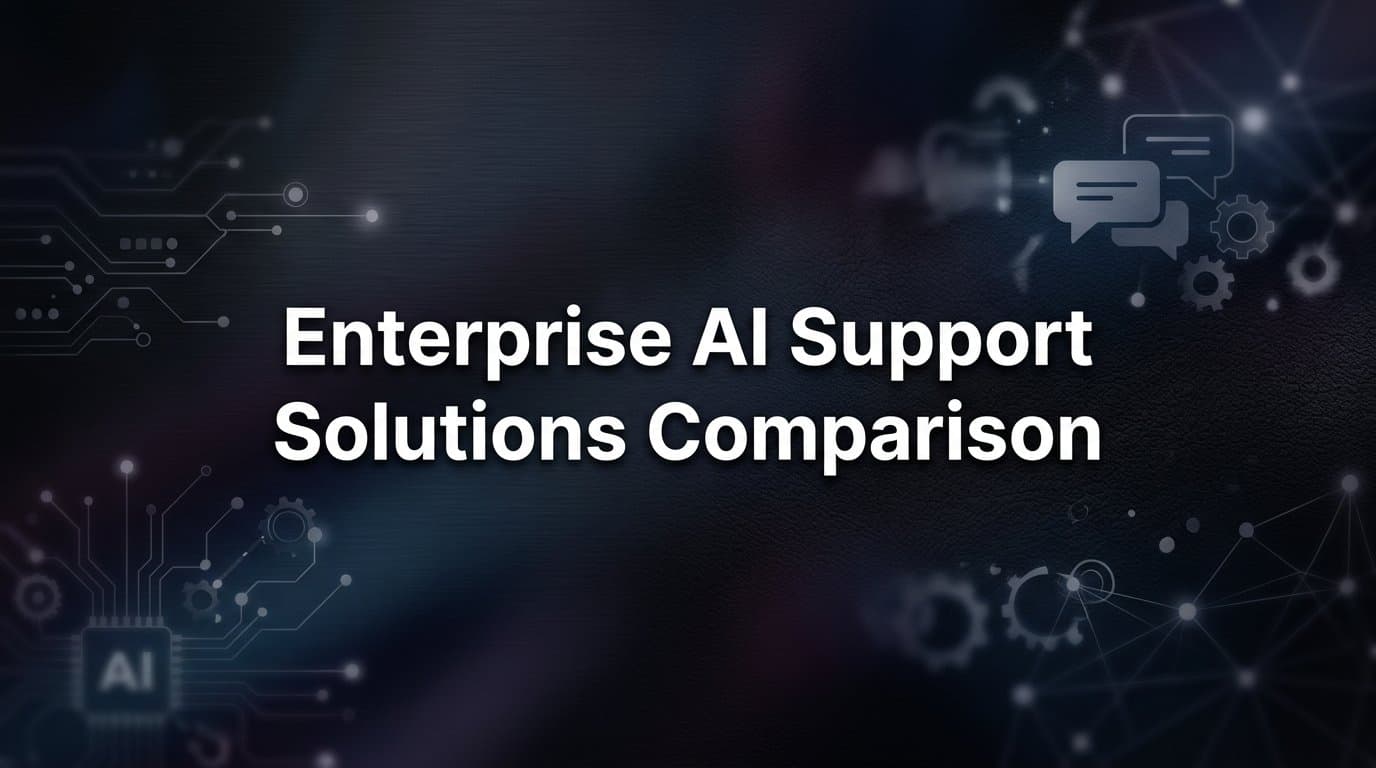 9 Best Enterprise AI Support Solutions Compared for 2026