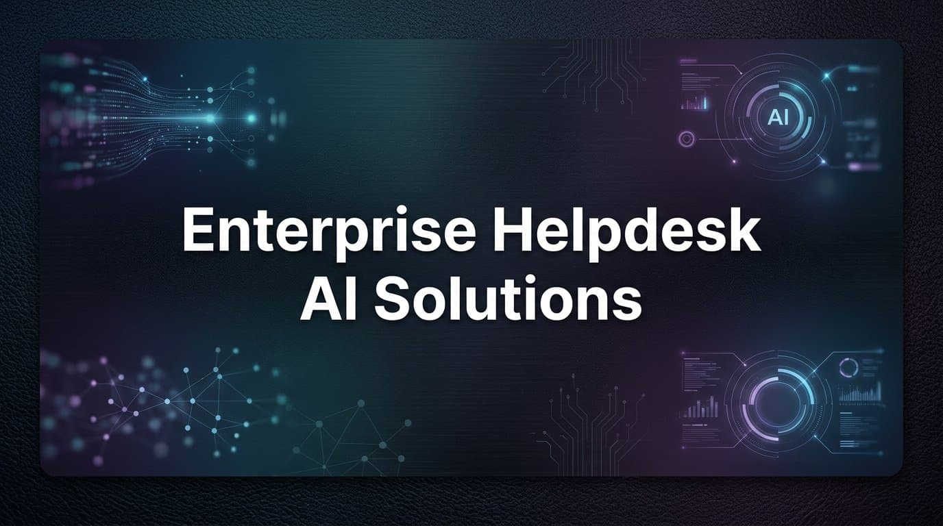 9 Best Enterprise Helpdesk AI Solutions in 2026
