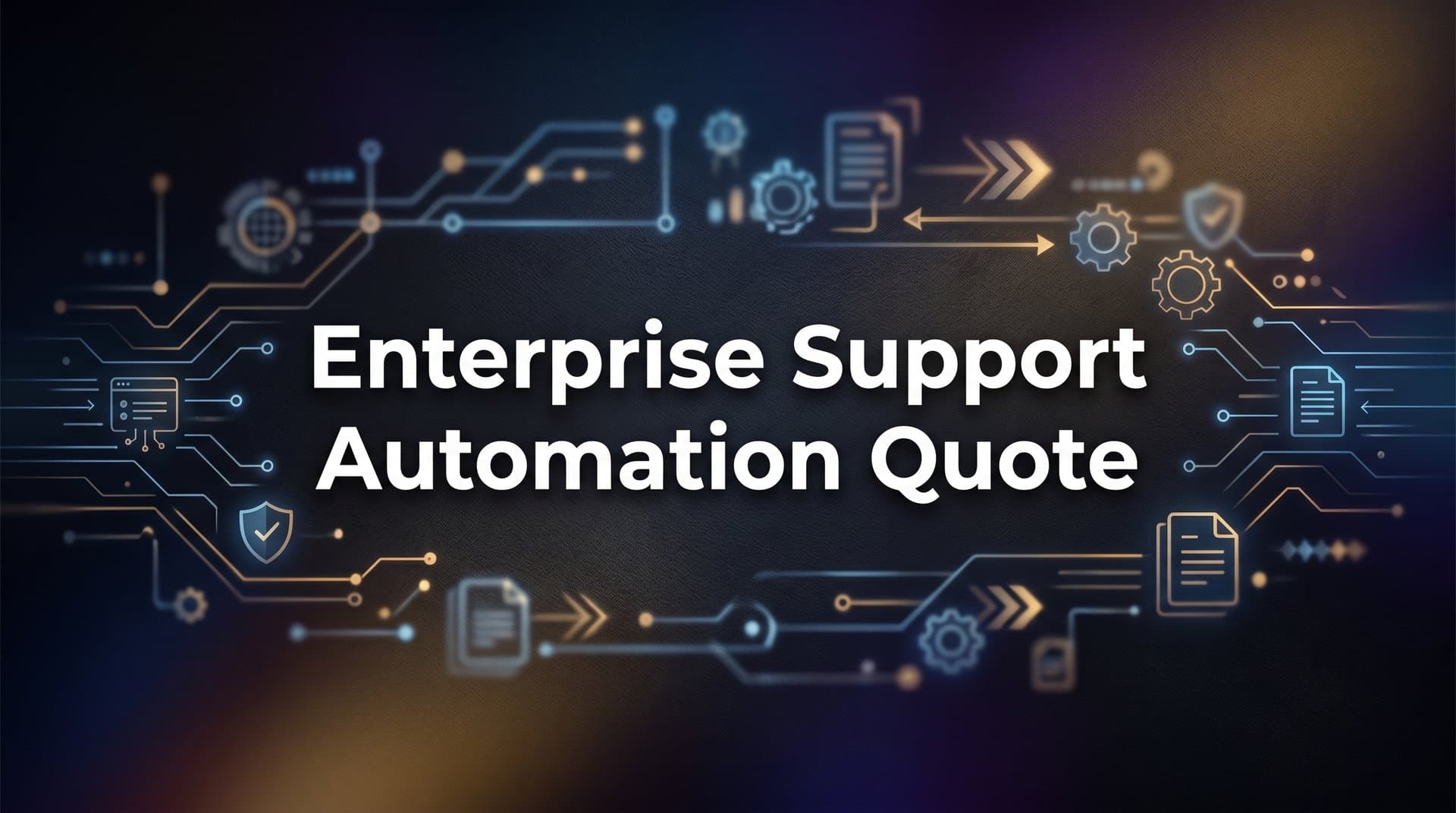 How to Get an Enterprise Support Automation Quote: A Step-by-Step Guide