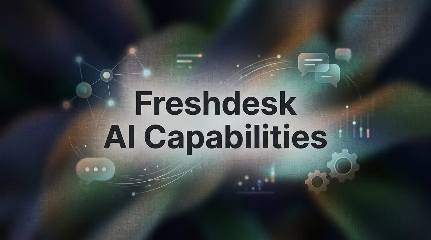 Freshdesk AI Capabilities Explained: What's Built In vs. What's Missing