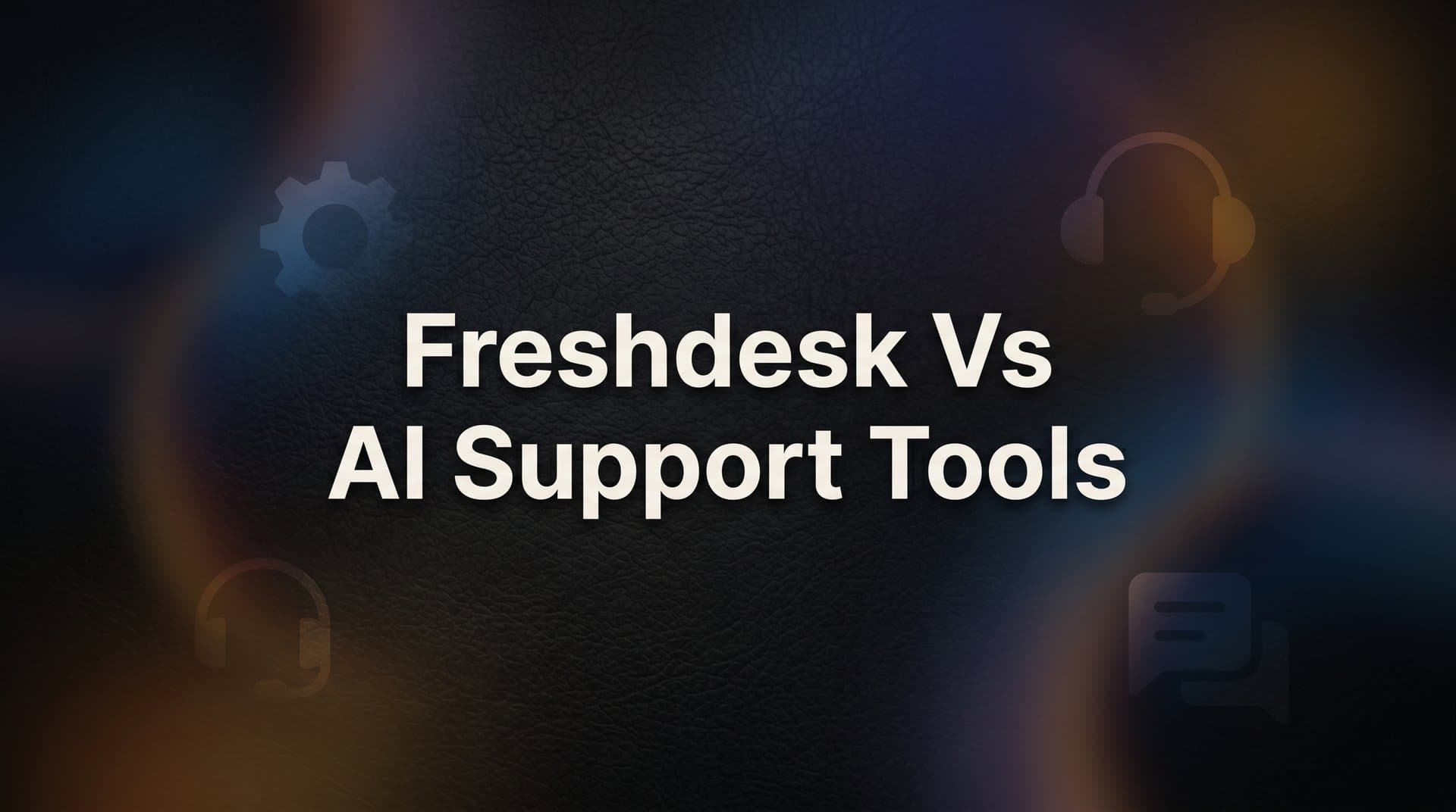 8 Best Freshdesk Alternatives & AI Support Tools in 2026