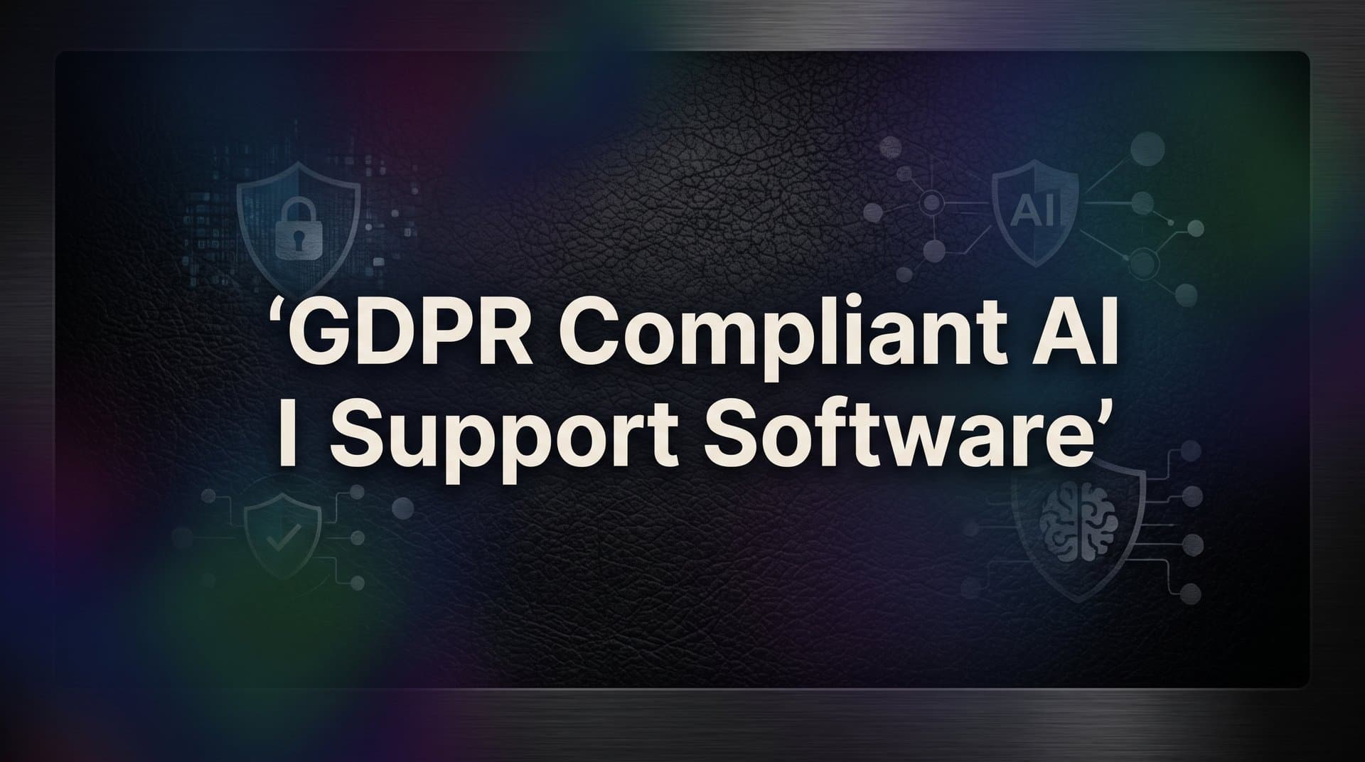 8 Best GDPR-Compliant AI Support Software Tools in 2026