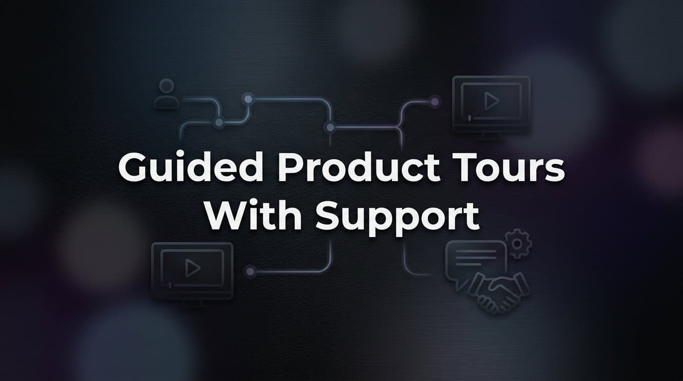 How to Build Guided Product Tours with Support: A Step-by-Step Guide