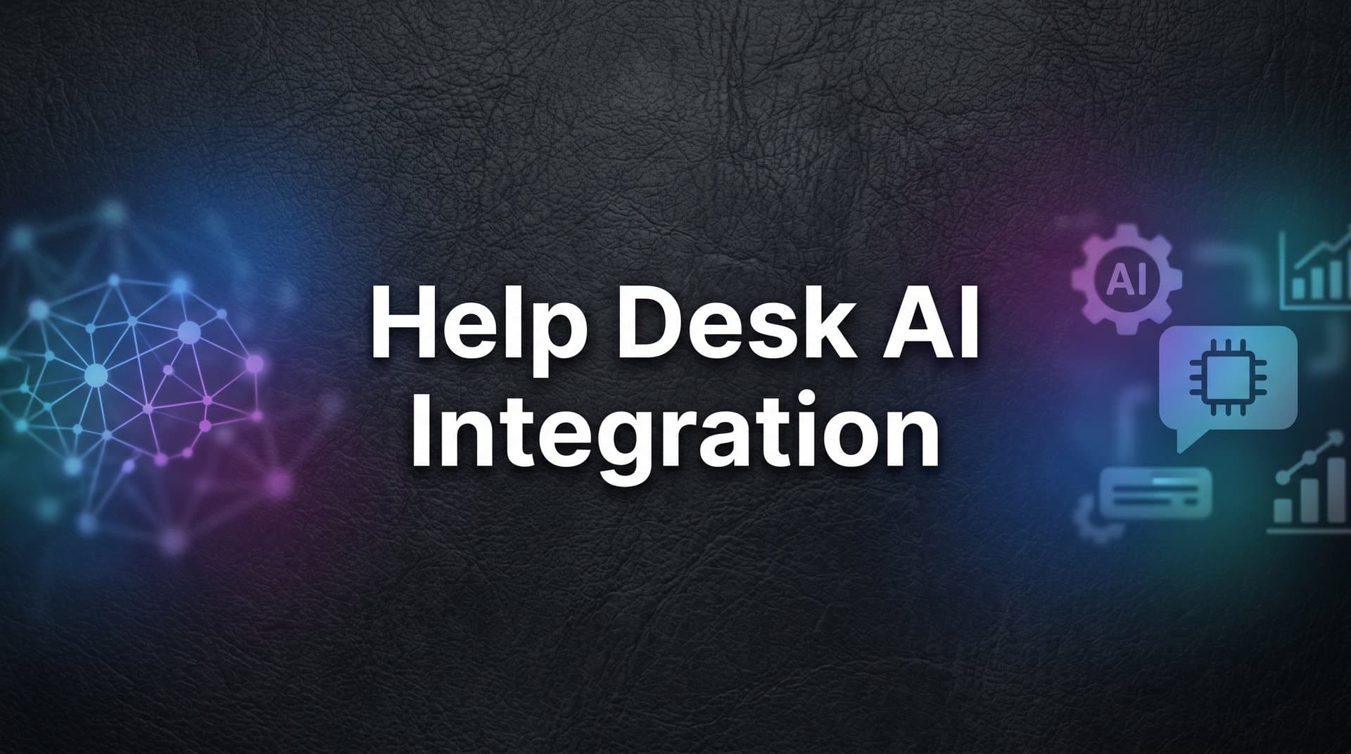 Help Desk AI Integration: A Step-by-Step Guide for B2B Teams