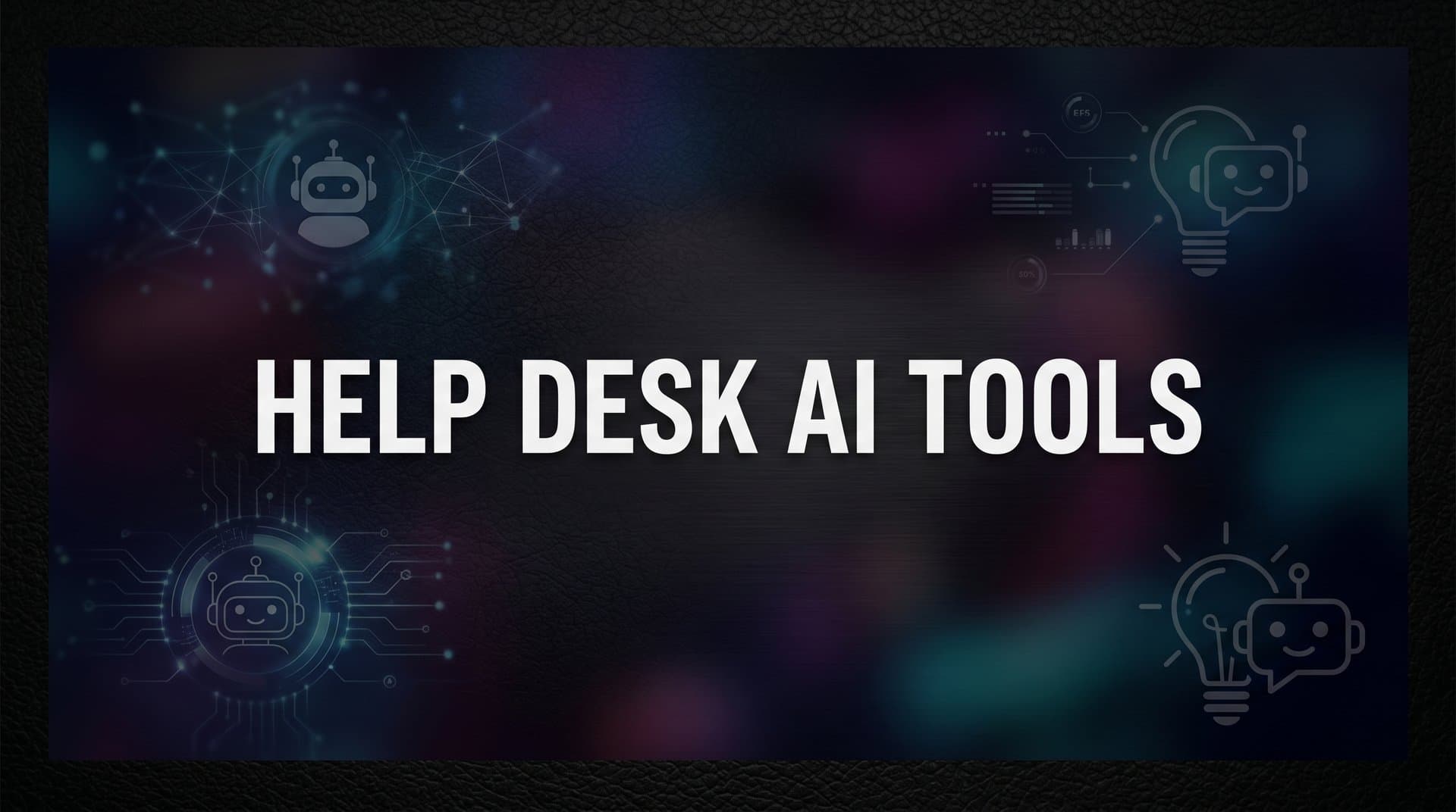 9 Best Help Desk AI Tools for Faster, Smarter Support in 2026