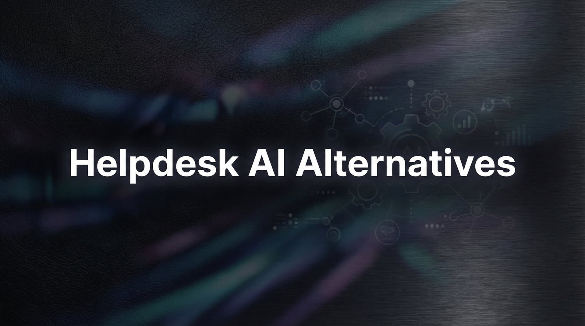 7 Helpdesk AI Alternatives That Actually Resolve Tickets (Not Just Deflect Them)