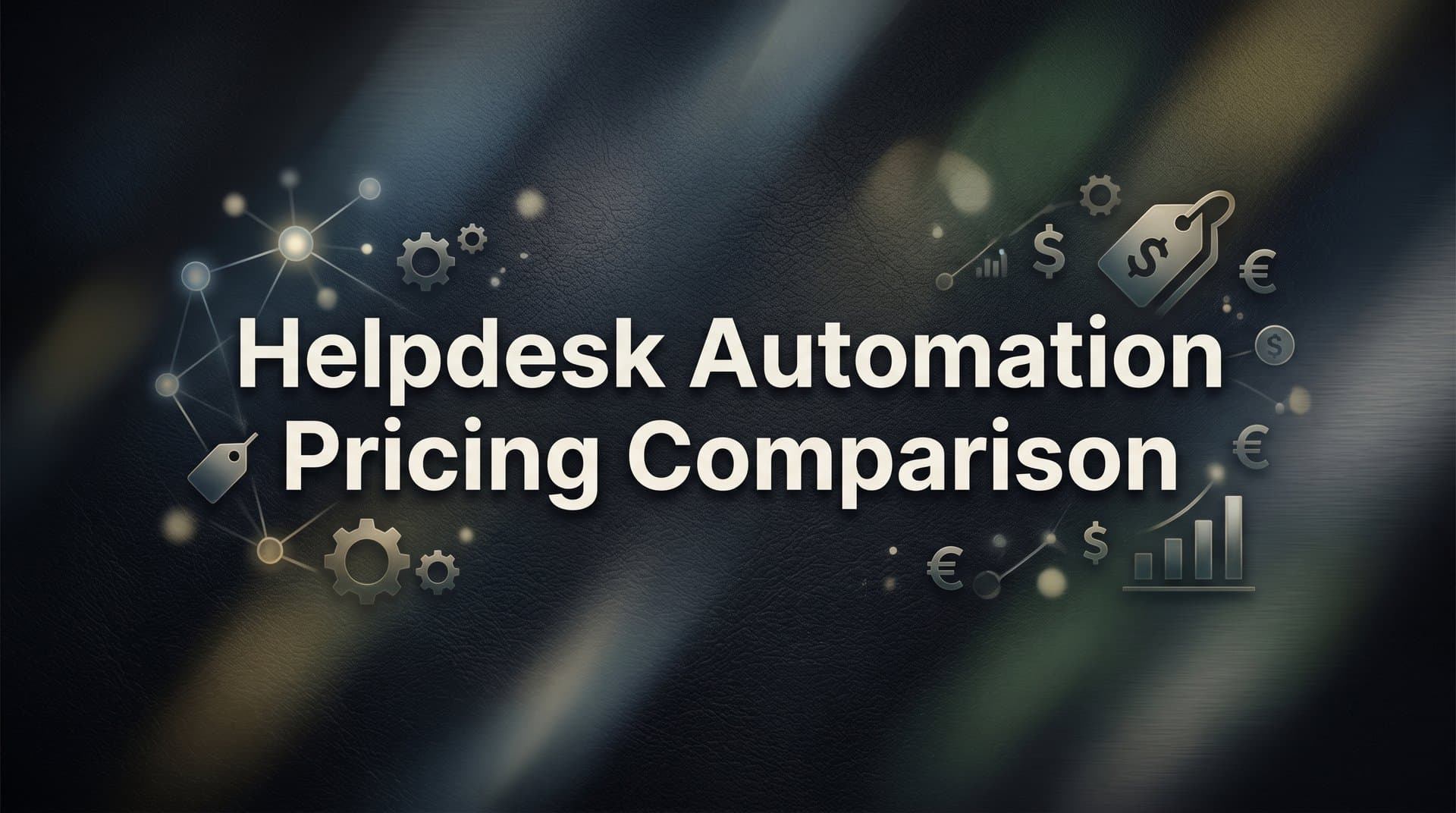 7 Proven Strategies to Navigate Helpdesk Automation Pricing Comparisons