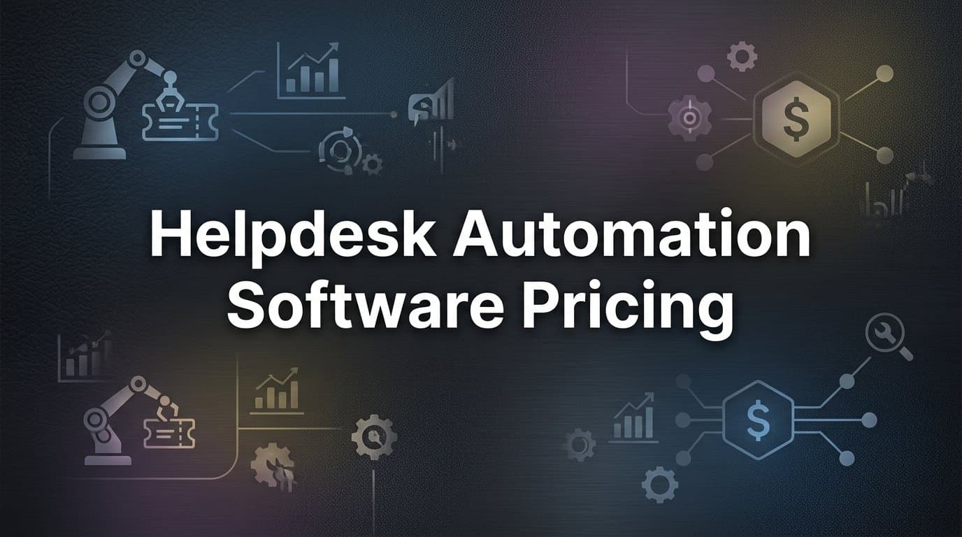9 Best Helpdesk Automation Software Options and What They Actually Cost in 2026