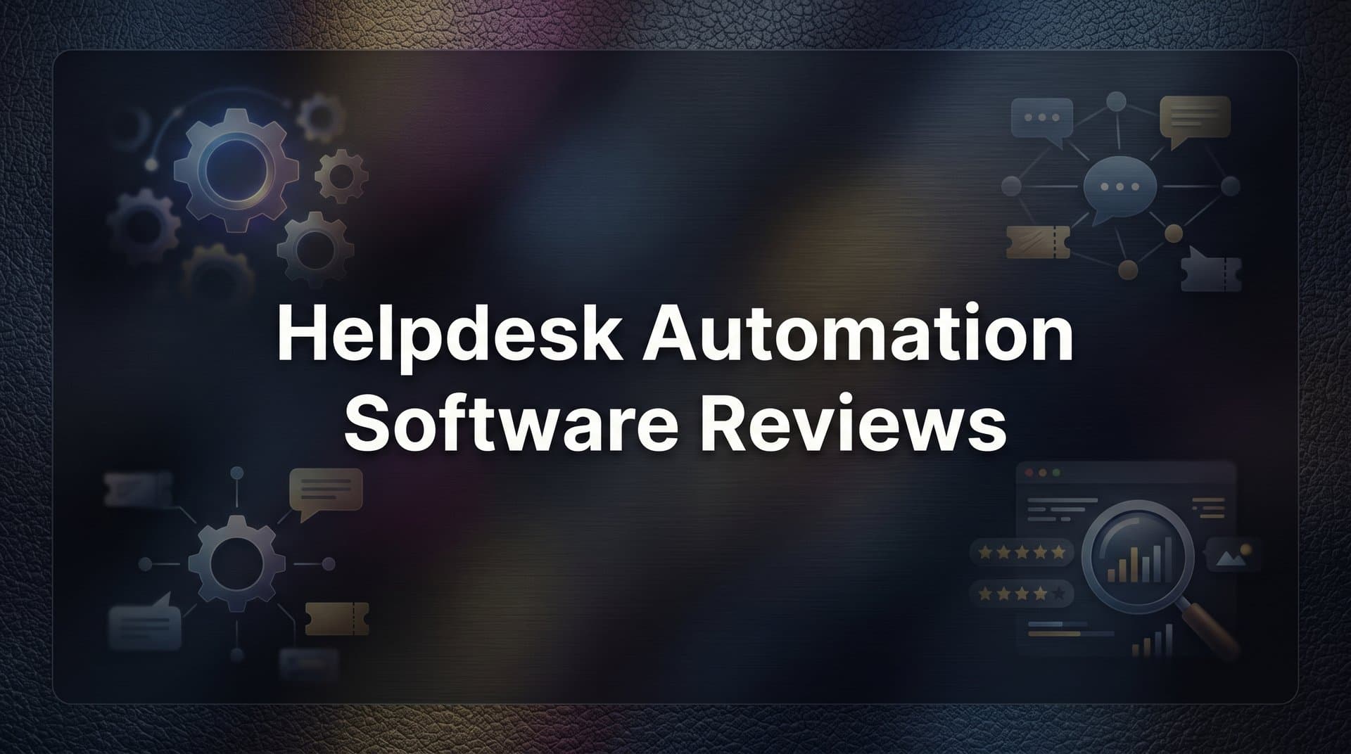 9 Best Helpdesk Automation Software in 2026 (Reviewed & Ranked)