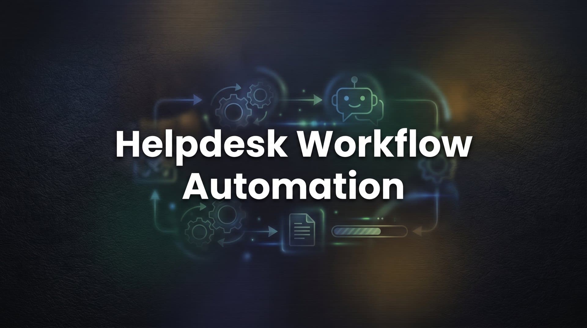 7 Proven Helpdesk Workflow Automation Strategies That Actually Scale