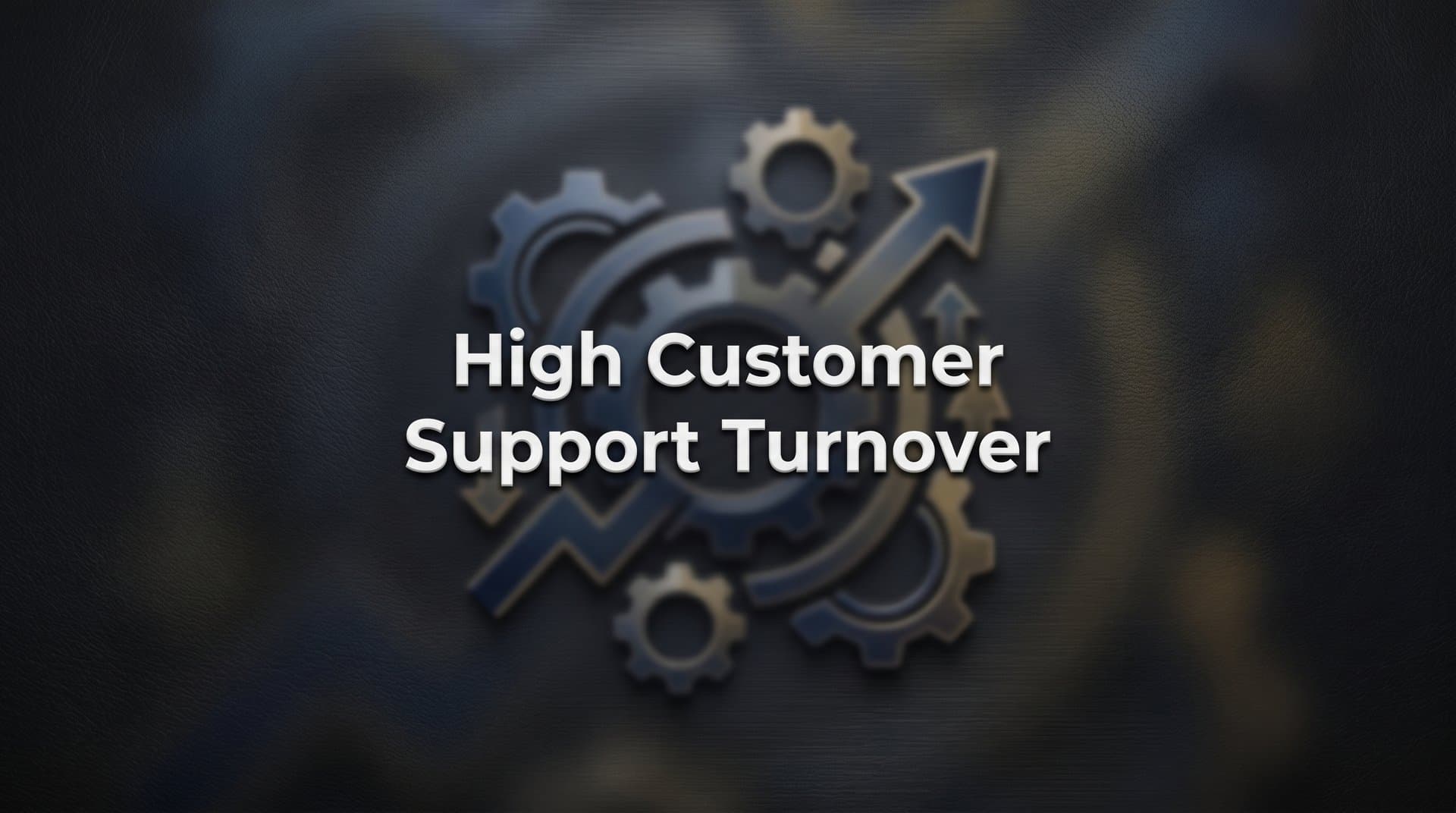 High Customer Support Turnover: Why It Happens and How to Fix It