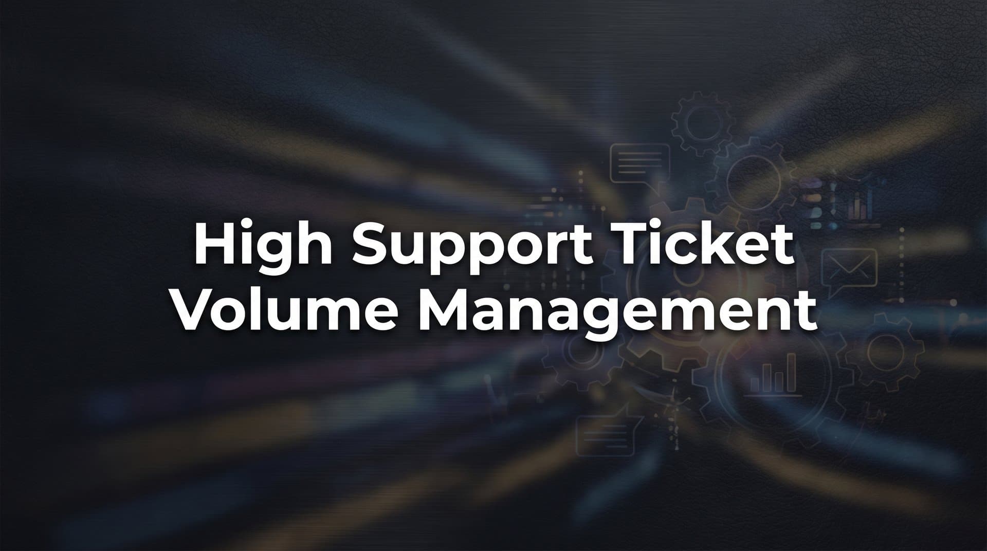 8 Proven Strategies to Manage High Support Ticket Volume Without Burning Out Your Team