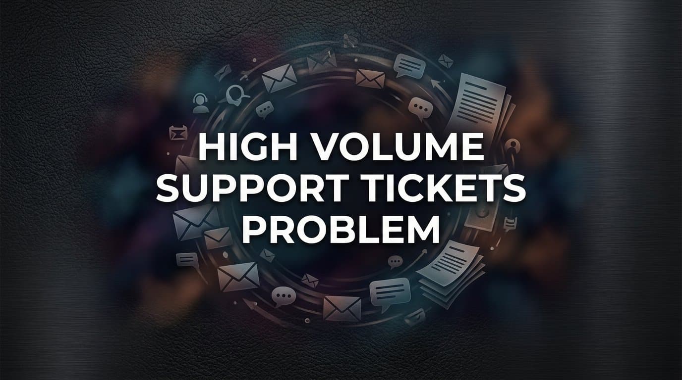 The High Volume Support Tickets Problem: Why Your Team Is Drowning and How to Fix It