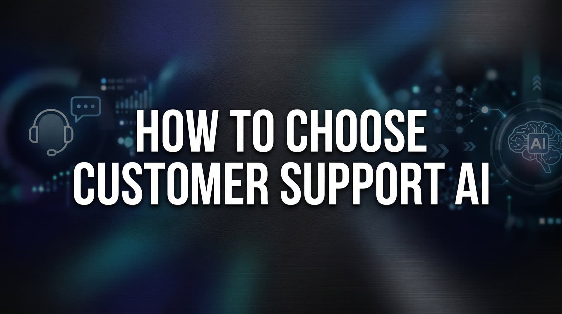 How to Choose Customer Support AI: A Step-by-Step Guide for B2B Teams