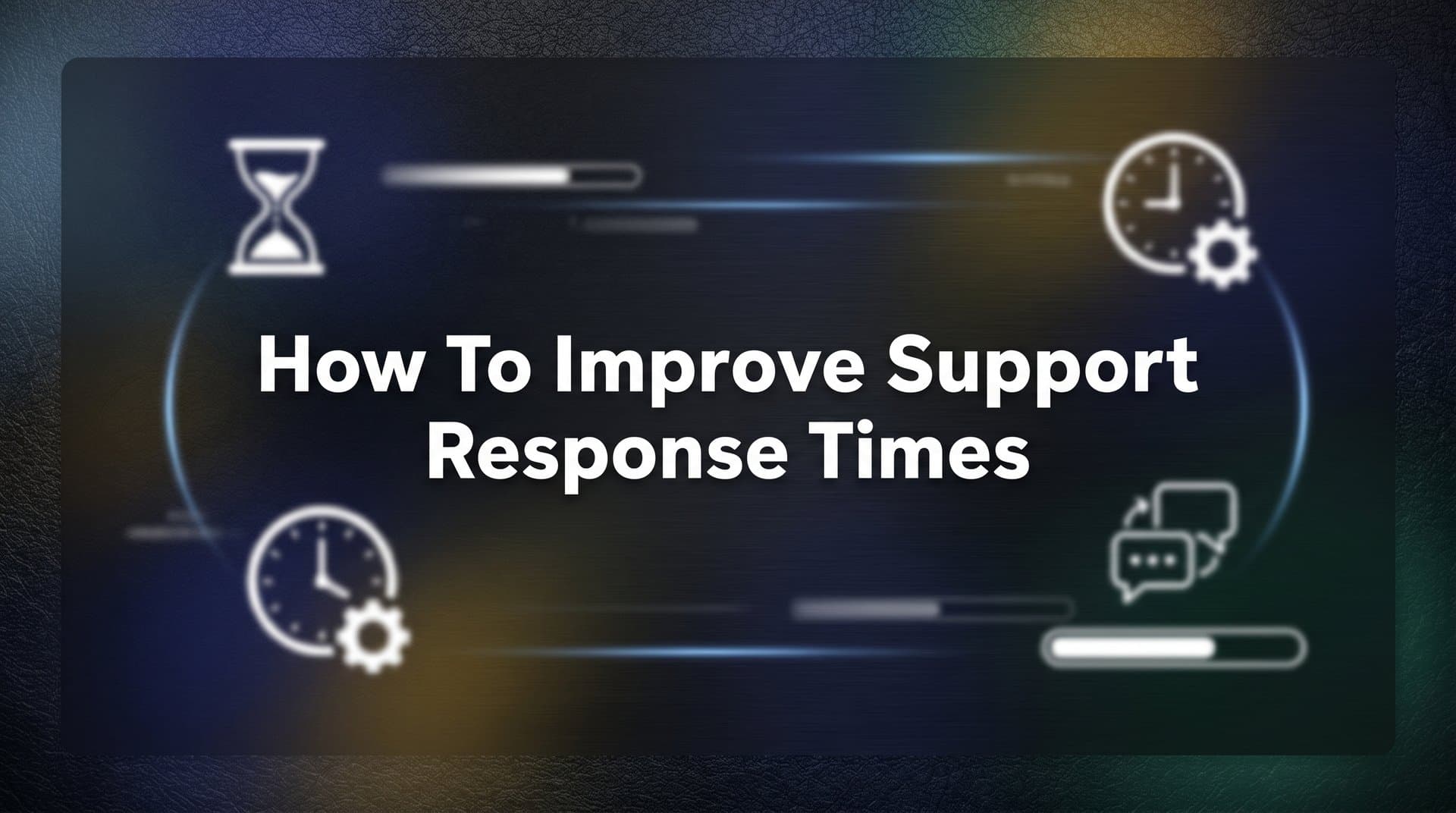 How to Improve Support Response Times: A 7-Step Action Plan for B2B Teams