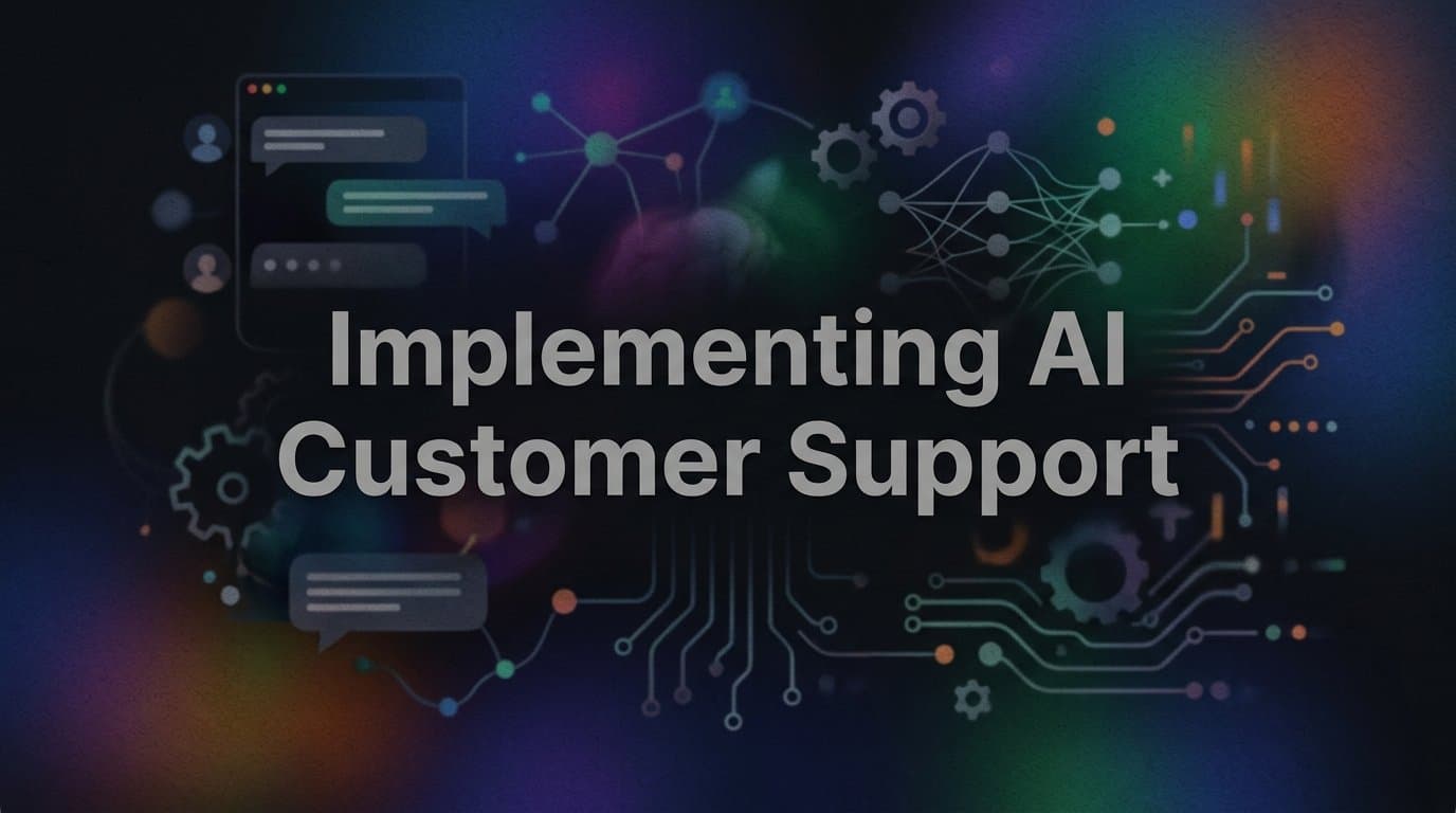 Implementing AI Customer Support: A Step-by-Step Guide for B2B Teams
