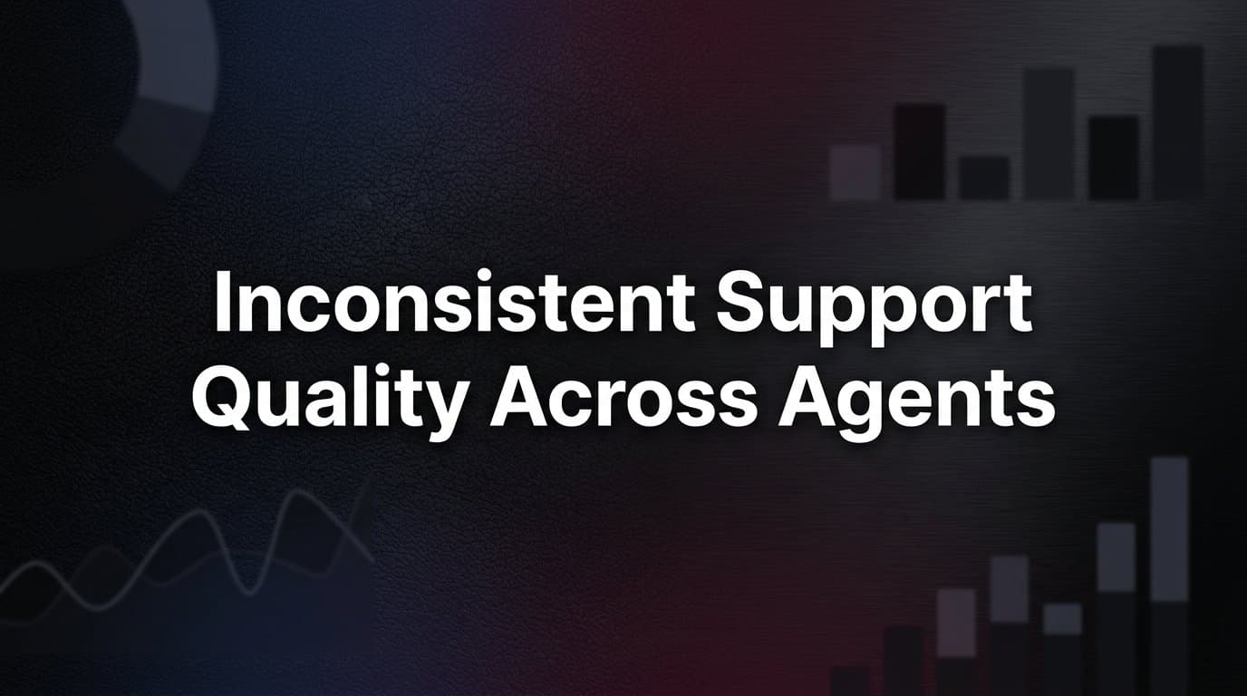 Inconsistent Support Quality Across Agents: Why It Happens and How to Fix It