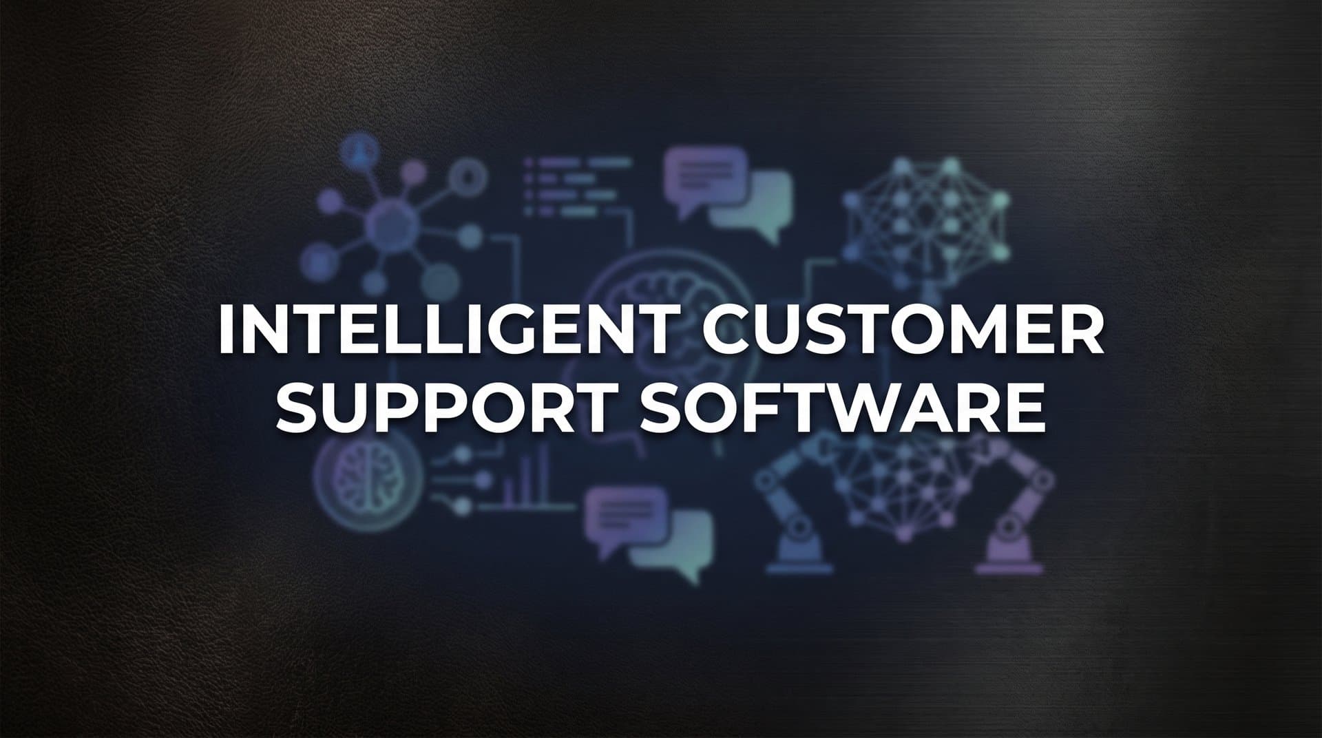 9 Best Intelligent Customer Support Software Platforms in 2026