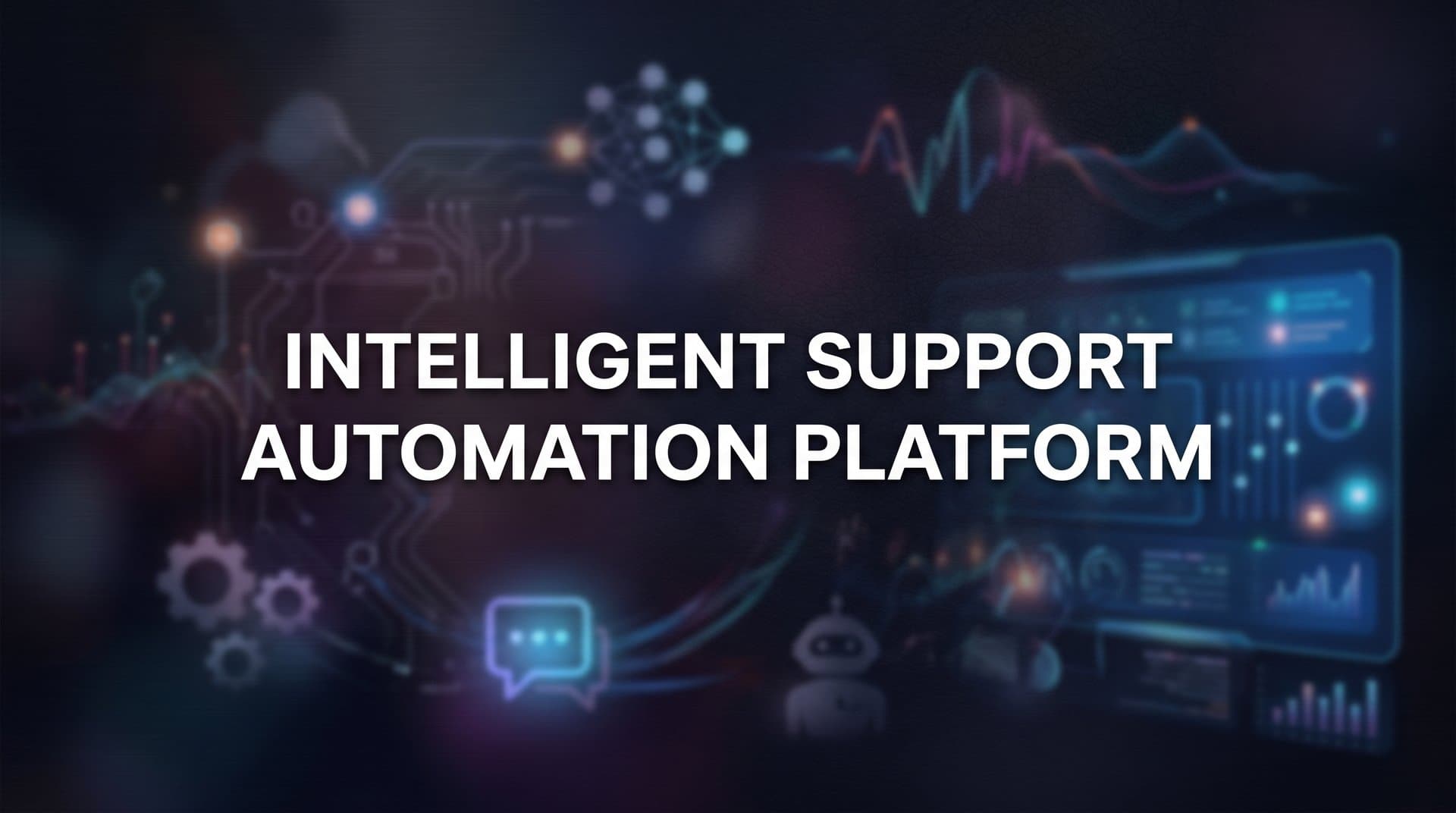 What Is an Intelligent Support Automation Platform? A Complete Guide for B2B Teams