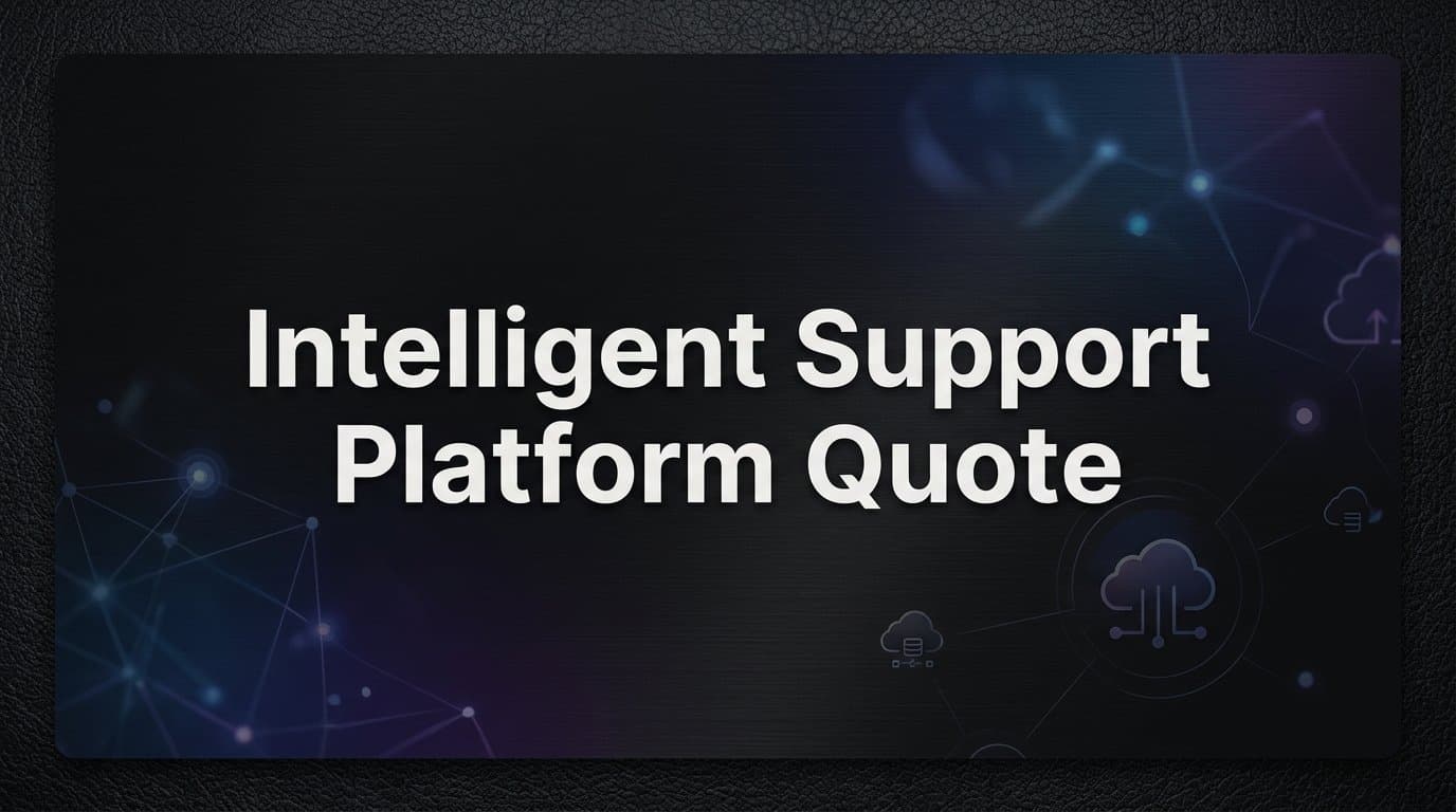 9 Best Intelligent Support Platforms to Get a Quote From in 2026