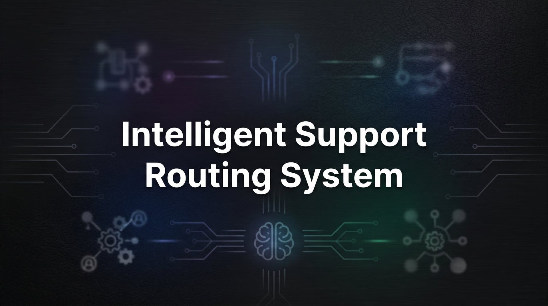 Intelligent Support Routing System: How AI Directs Tickets to the Right Agent Every Time