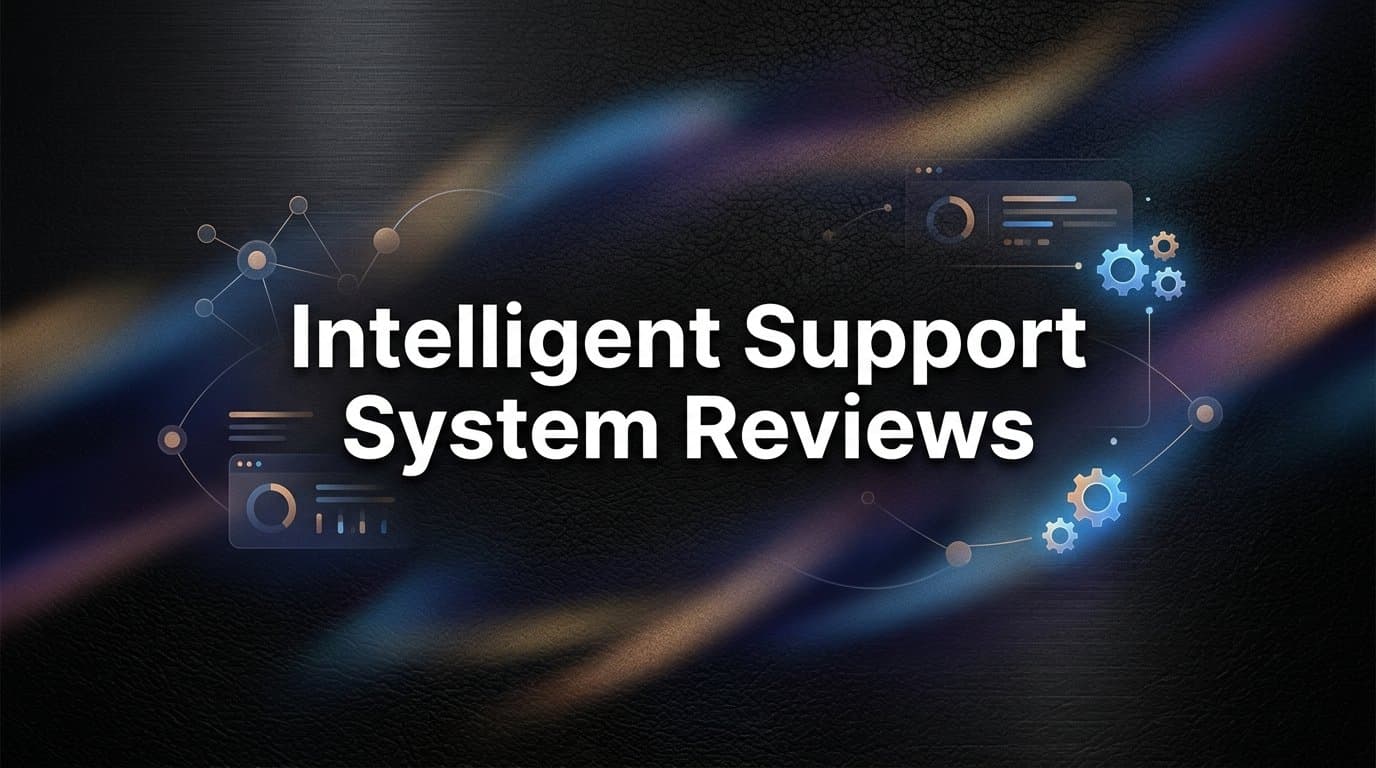 9 Best Intelligent Support Systems Reviewed for 2026