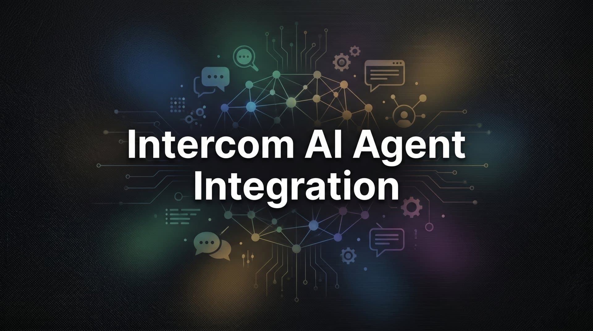 How to Set Up Intercom AI Agent Integration: A Complete Step-by-Step Guide