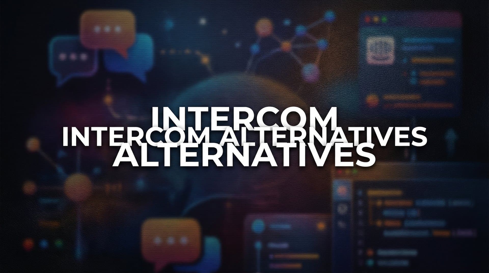 7 Best Intercom Alternatives for Smarter Customer Support in 2026