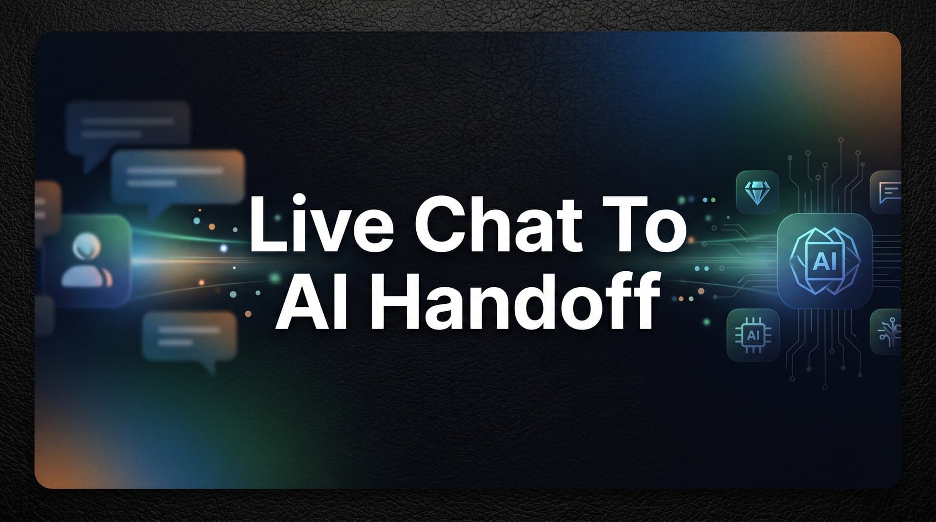 Live Chat to AI Handoff: How to Set Up a Seamless Transition That Actually Works