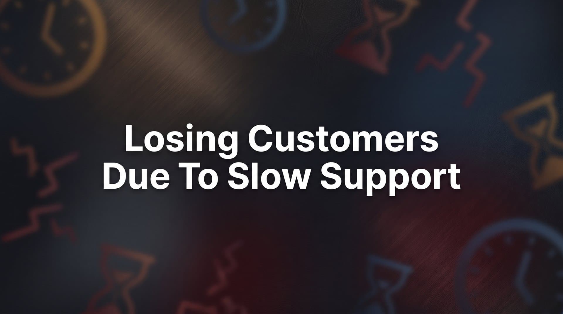 Losing Customers Due to Slow Support: Why Response Time Is Your Biggest Retention Risk
