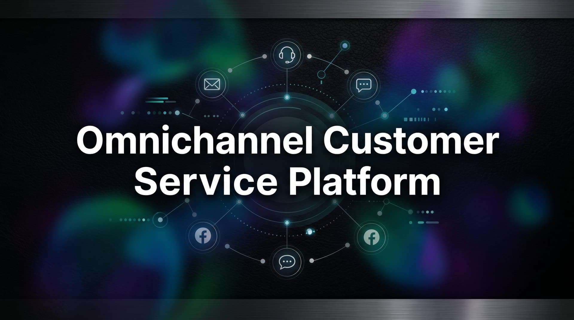 9 Best Omnichannel Customer Service Platforms in 2026