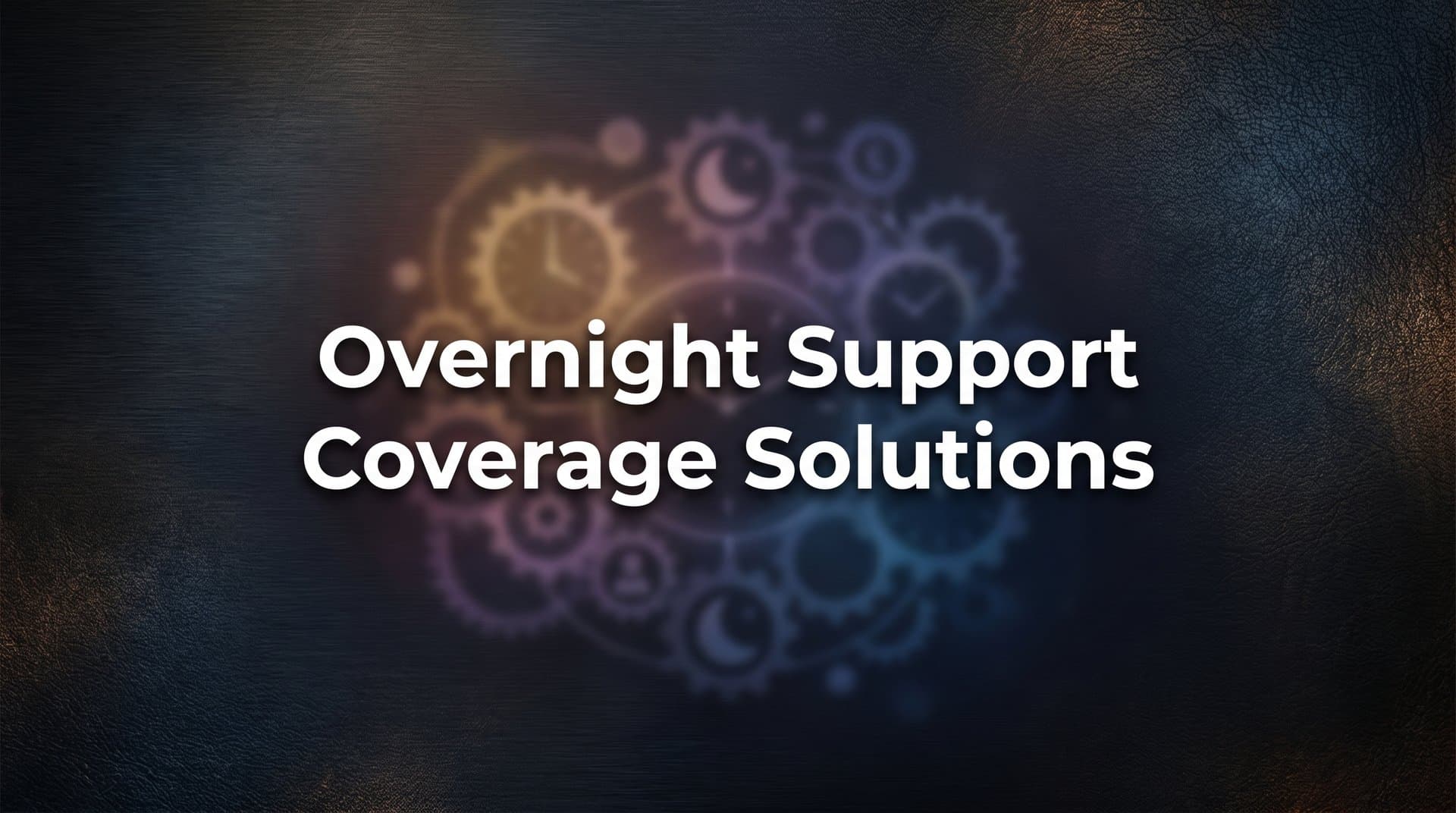 9 Best Overnight Support Coverage Solutions for 24/7 Customer Service in 2026