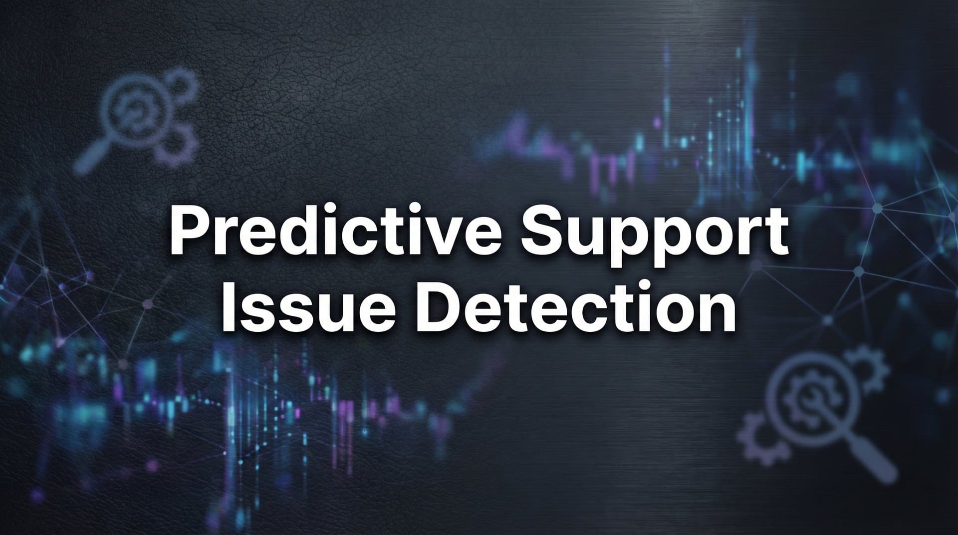 Predictive Support Issue Detection: How AI Identifies Problems Before Customers Complain