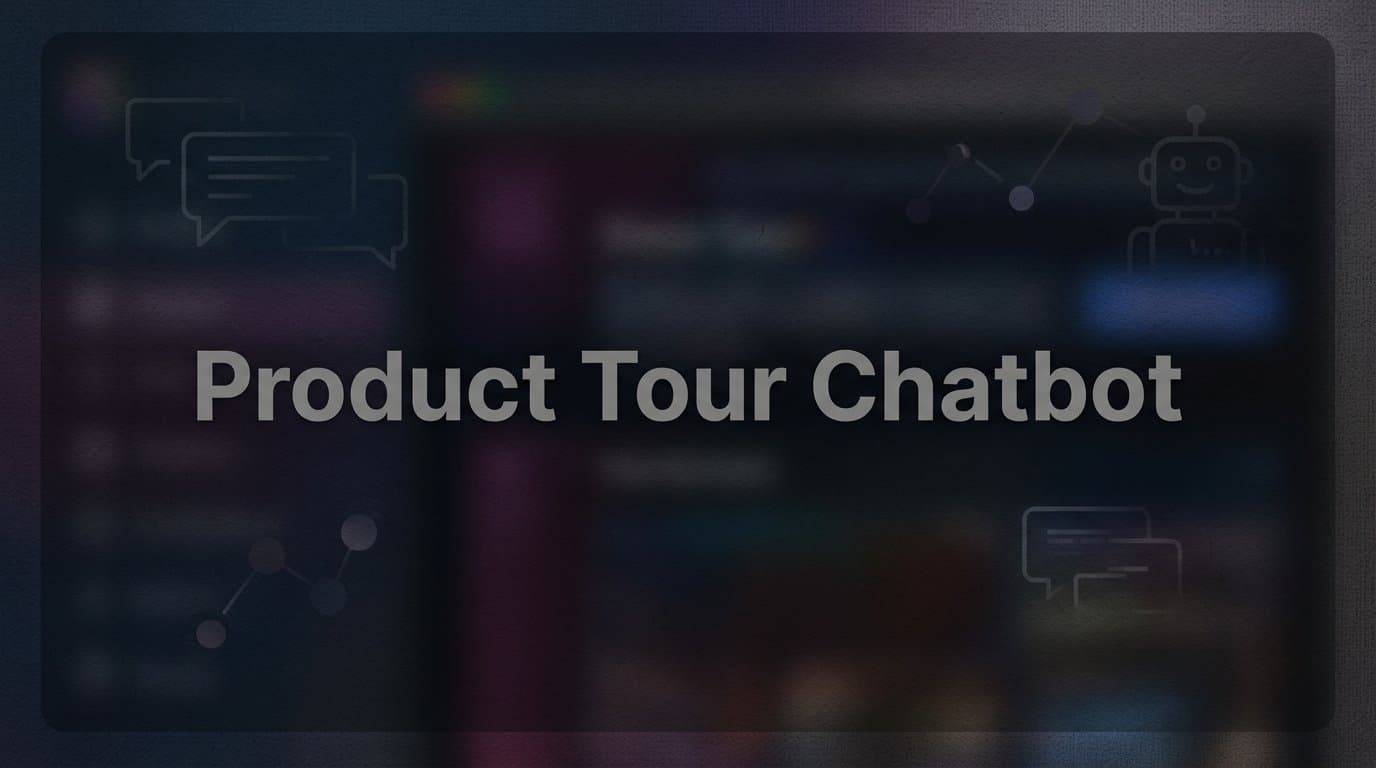 7 Proven Product Tour Chatbot Strategies to Drive User Activation and Reduce Support Load